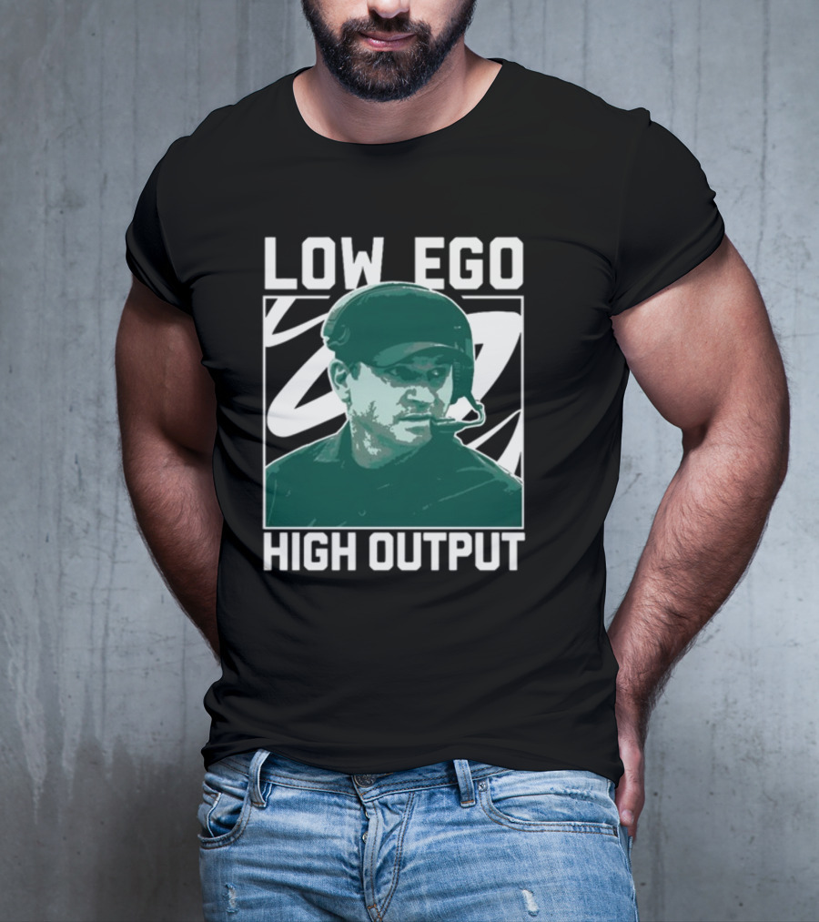 Low Ego High Output Coach Image T-Shirt