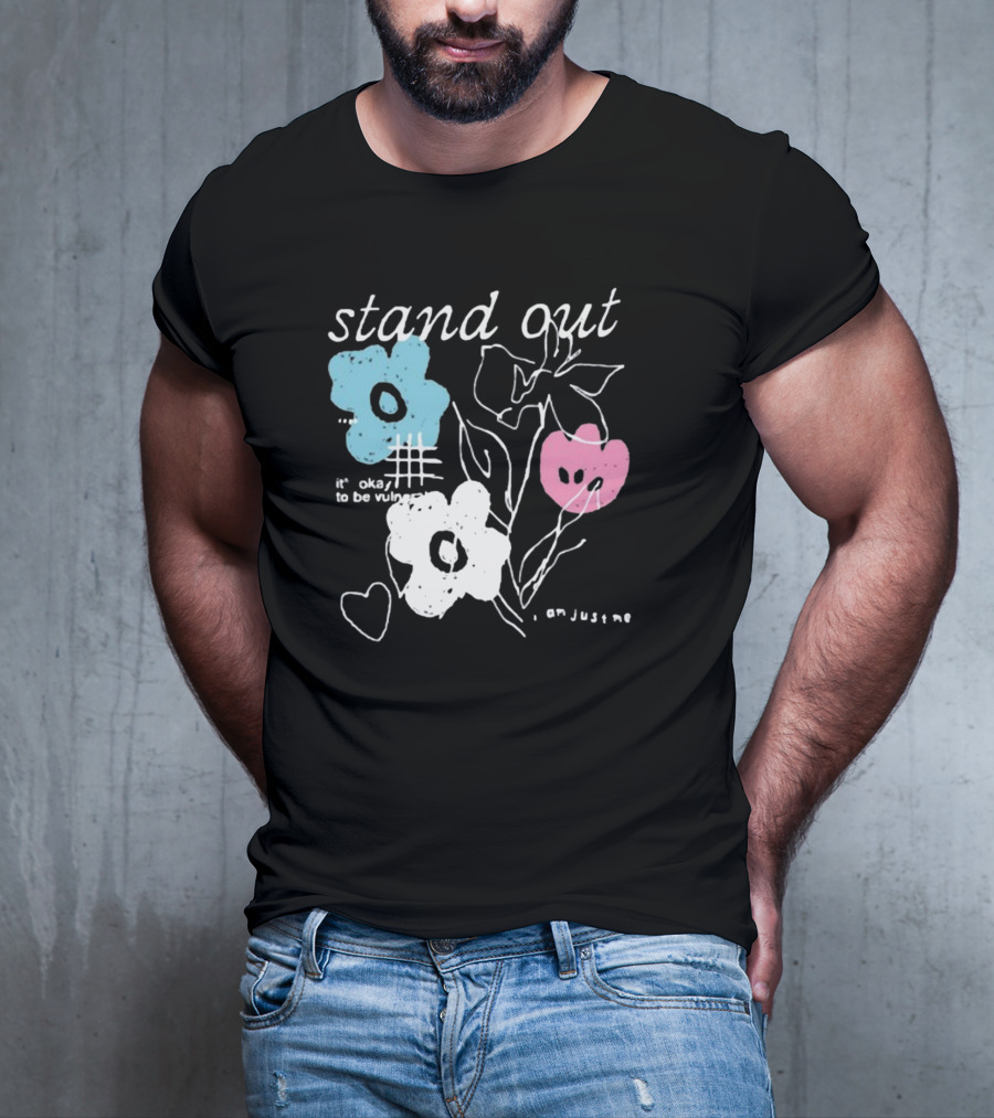 Aimsey Stand Out It’s Okay To Be Vulnerable I Am Jiust Me T-Shirt