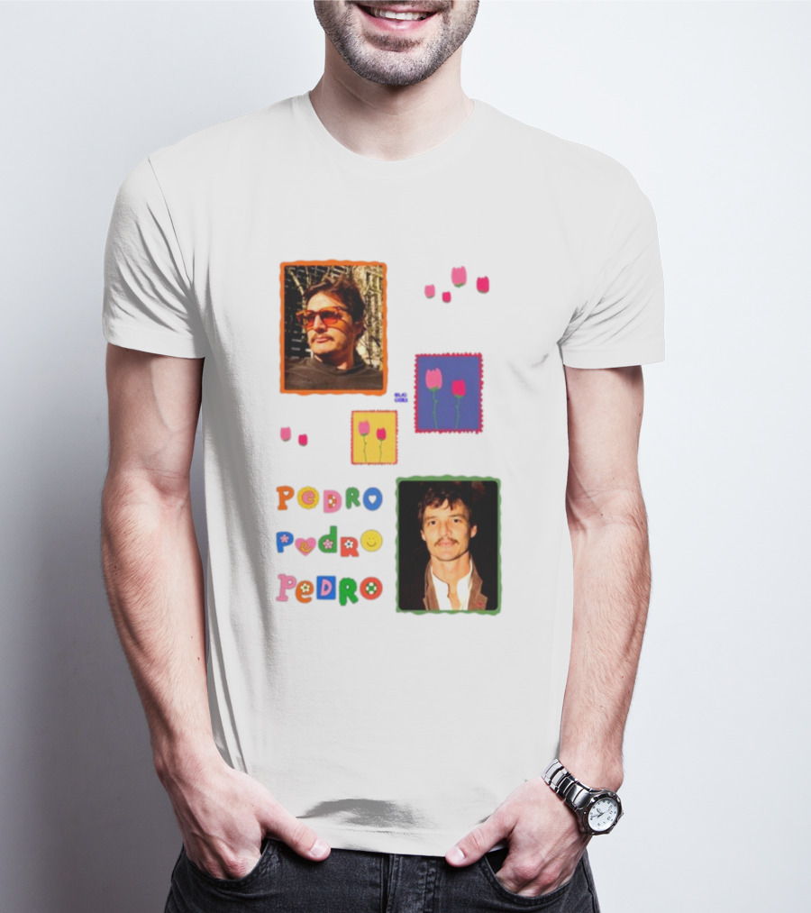 Buggirl200 Pedro Pedro Pedro Colorful Portrait And Tulips T-Shirt