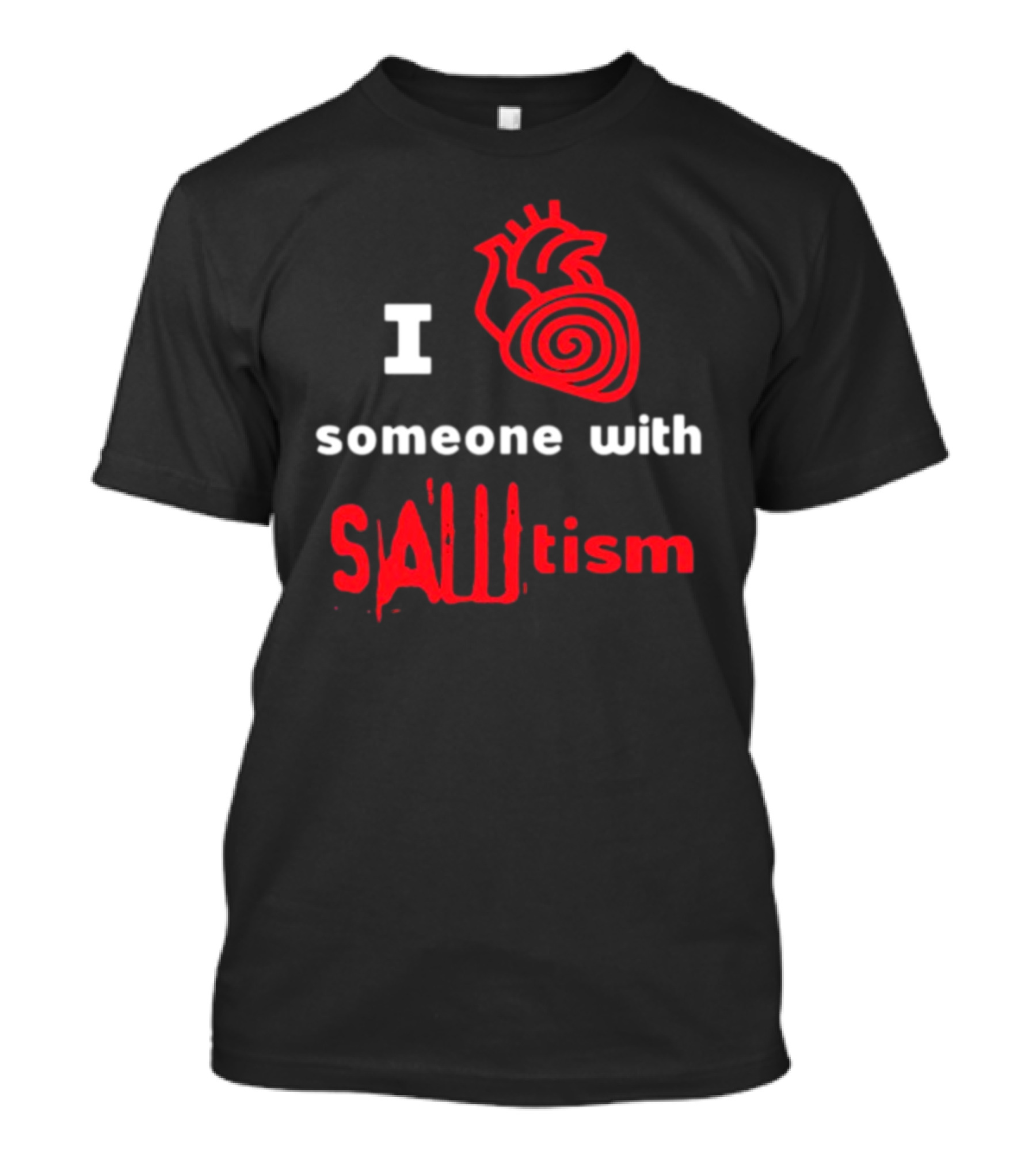 I Heart Someone With Sawtism Red Heart T-Shirt
