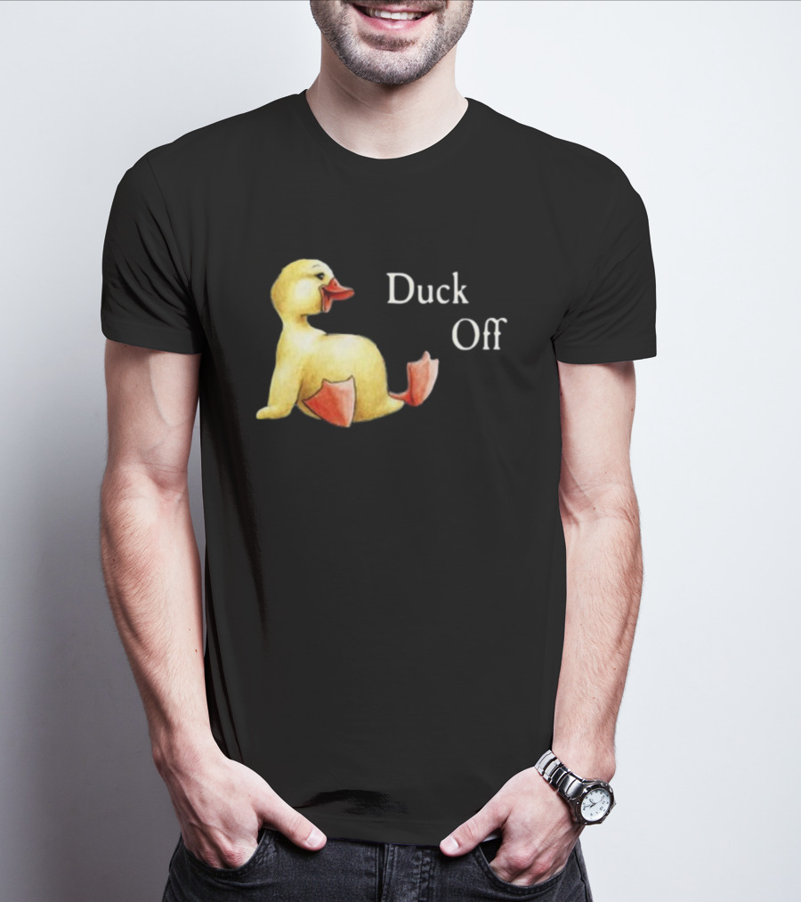 Sadie Crowell Duck Off New Duckling Humorous Phrase T-Shirt