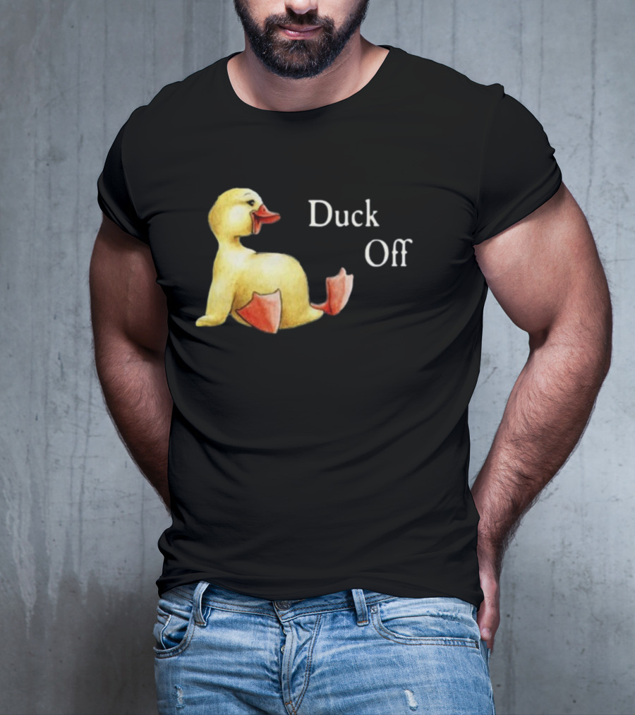 Sadie Crowell Duck Off New Duckling Humorous Phrase T-Shirt