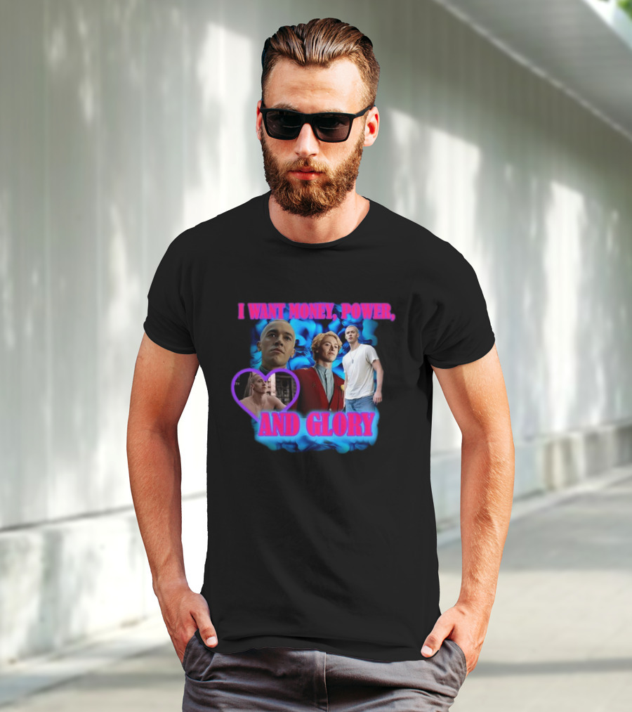 I Want Money Power And Glory ISadstreet T-Shirt