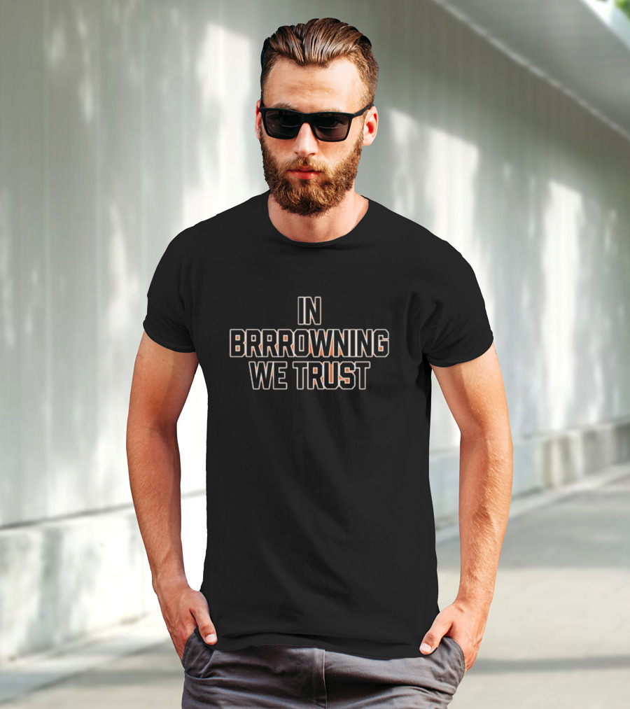 In Jake Browning We Trust Brrrowning T-Shirt