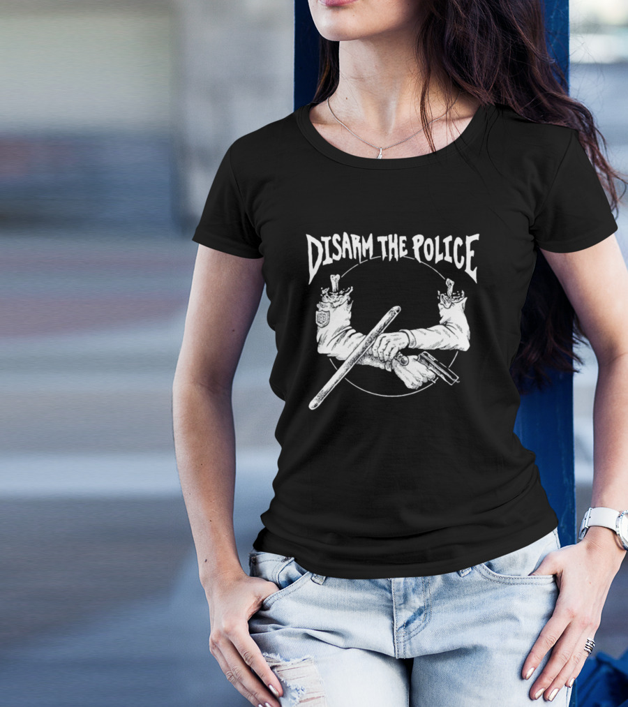 Disarm The Police Broken Handcuffs With Severed Arms And Weapons T-Shirt