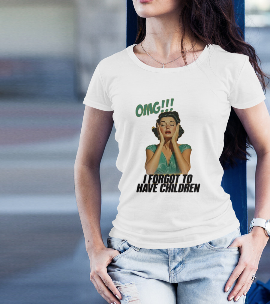 OMG I Forgot To Have Children Retro Woman With Hands On Face T-Shirt
