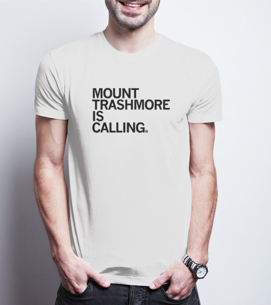 Mount Trashmore Is Calling Raygunsite T-Shirt
