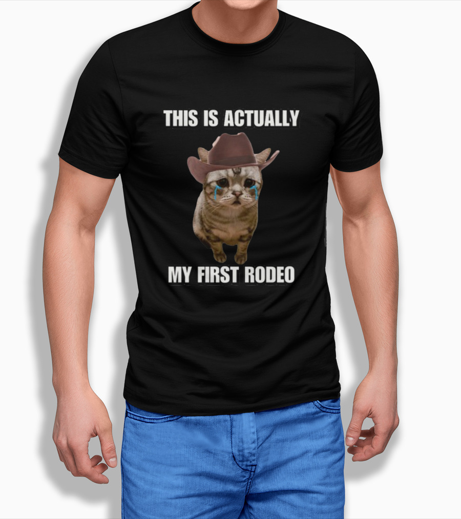 This Is Actually My First Rodeo Cringey Cat Cowboy Hat T-Shirt