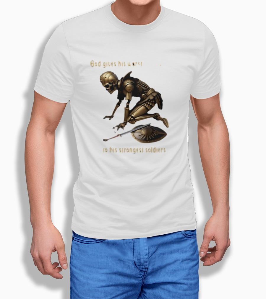 God Gives His Worst Tummy Aches To His Strongest Soldiers Skeleton Warrior T-Shirt
