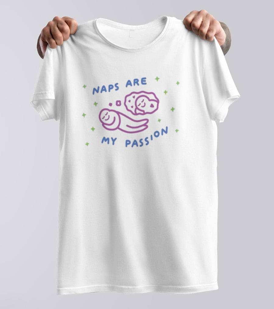 Naps Are My Passion New Dreams With Stars T-Shirt