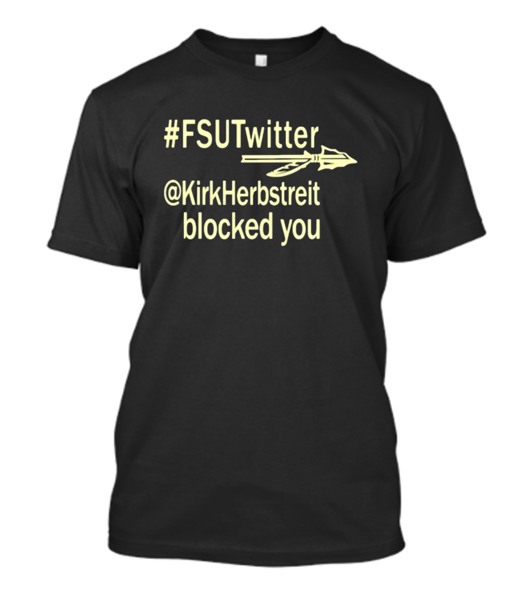 FSUTwitter @KirkHerbstreit Blocked You Arrow T-Shirt