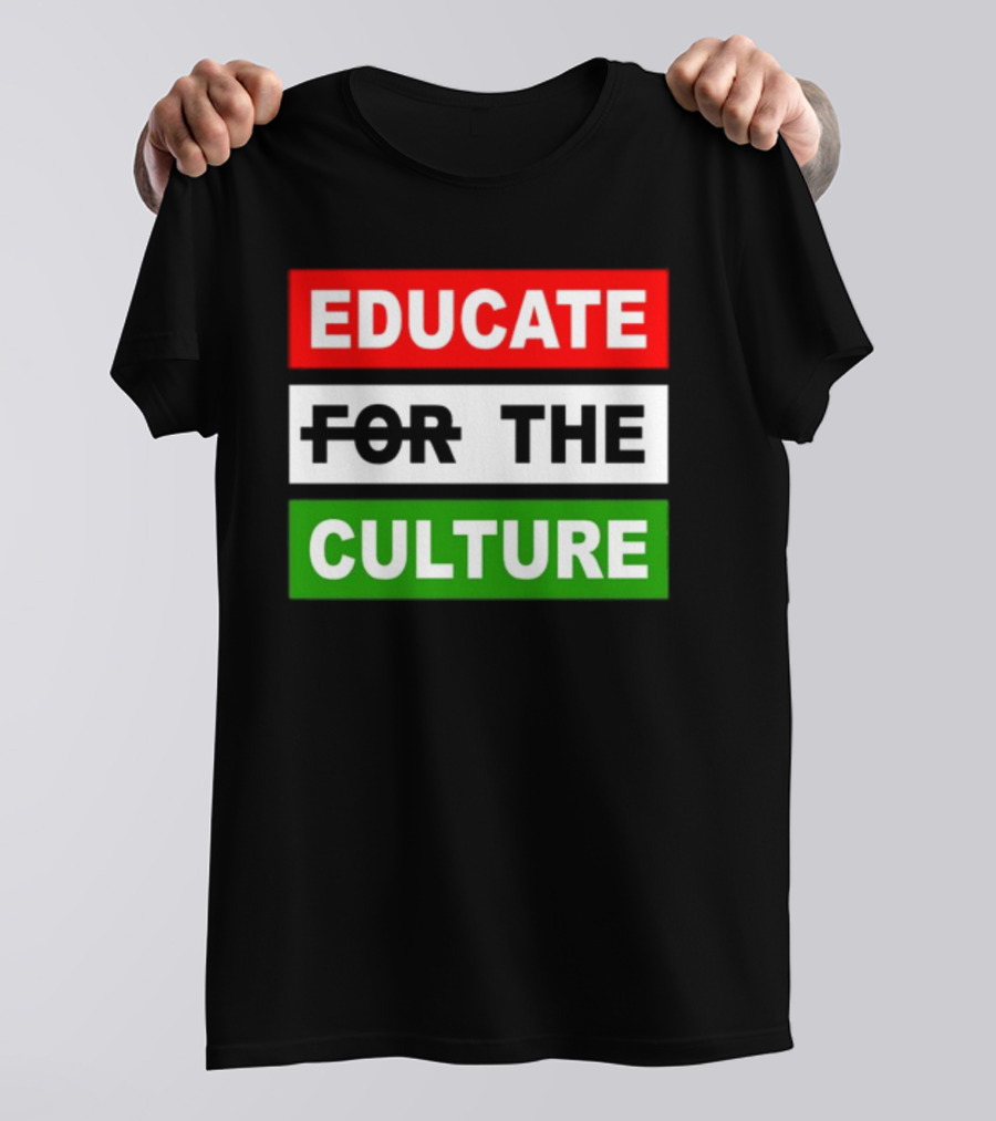 Hennessy Papi Educate The Culture Educate The Culture T-Shirt