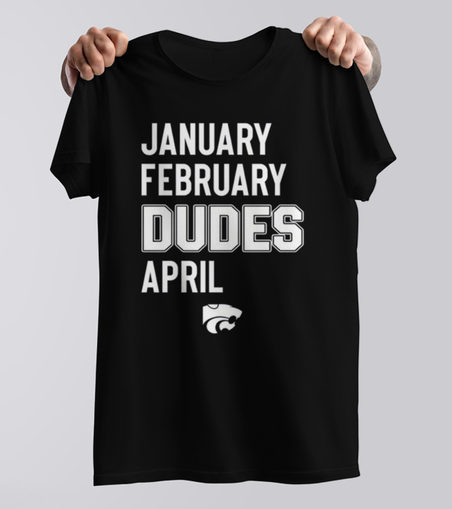 Coach Jareem Dowling Wearing January February Dudes April Kansas State Wildcats T-Shirt