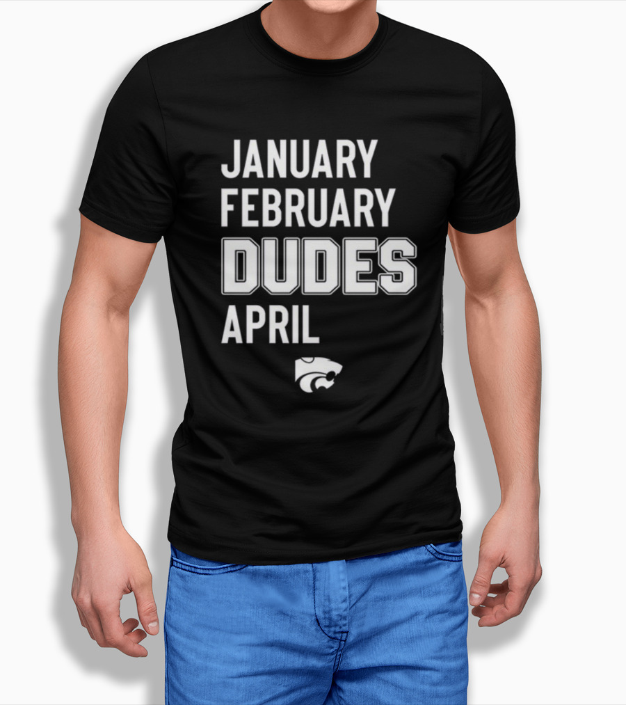 Coach Jareem Dowling Wearing January February Dudes April Kansas State Wildcats T-Shirt