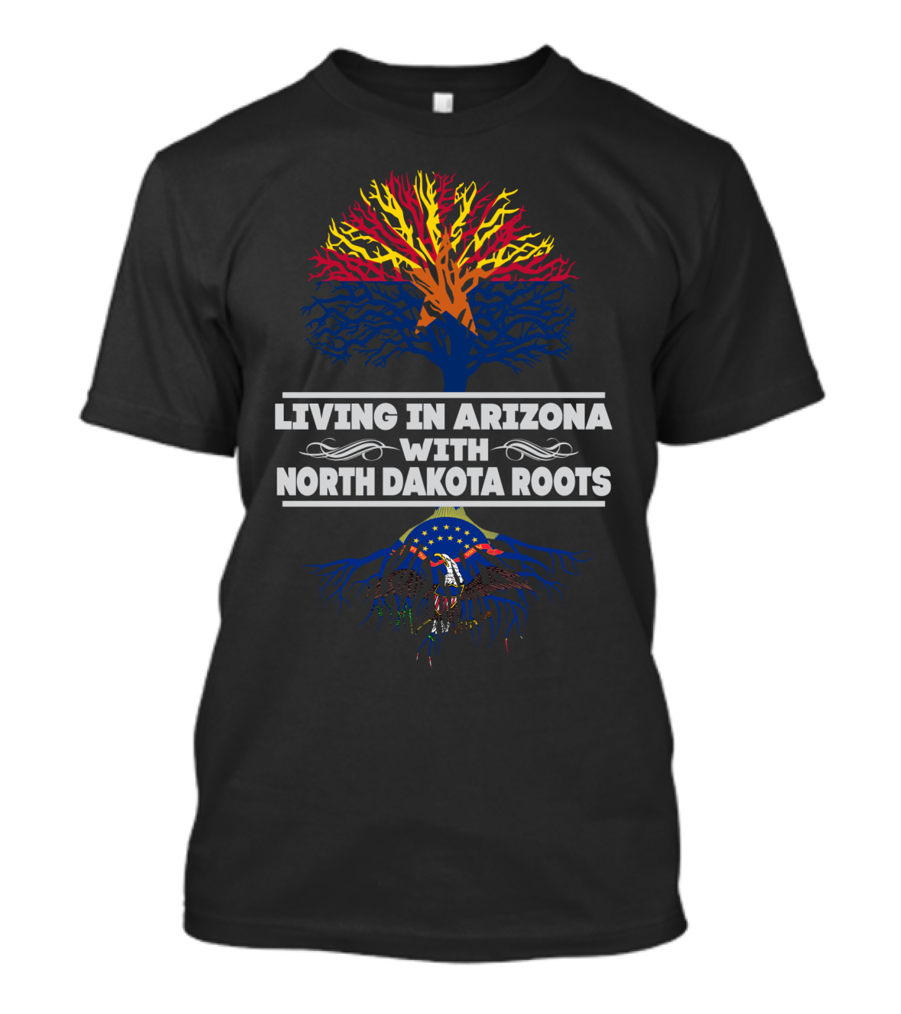Living In Arizona With North Dakota Roots – Colorful Tree Design Incorporating State Flag T-Shirt