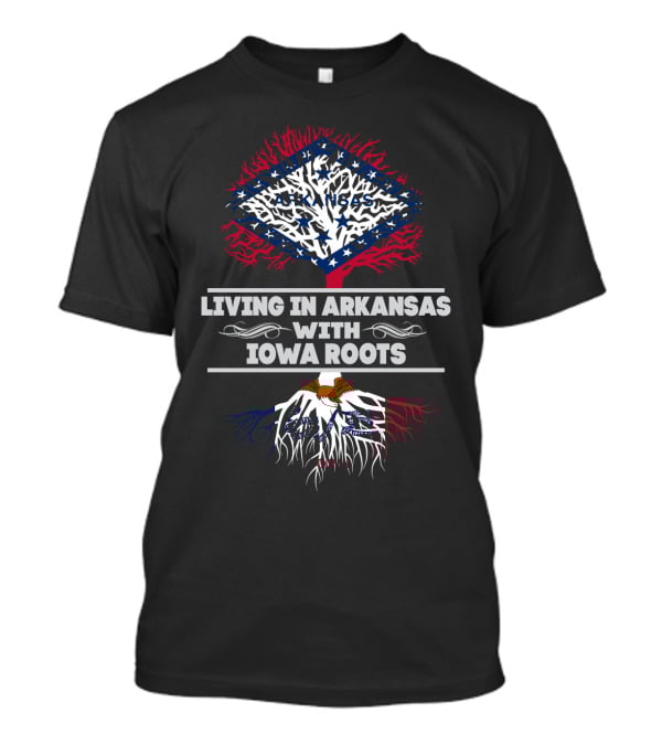 Arkansas Tree With Iowa Roots Flag Design Living In Arkansas With IOWA Roots T-Shirt