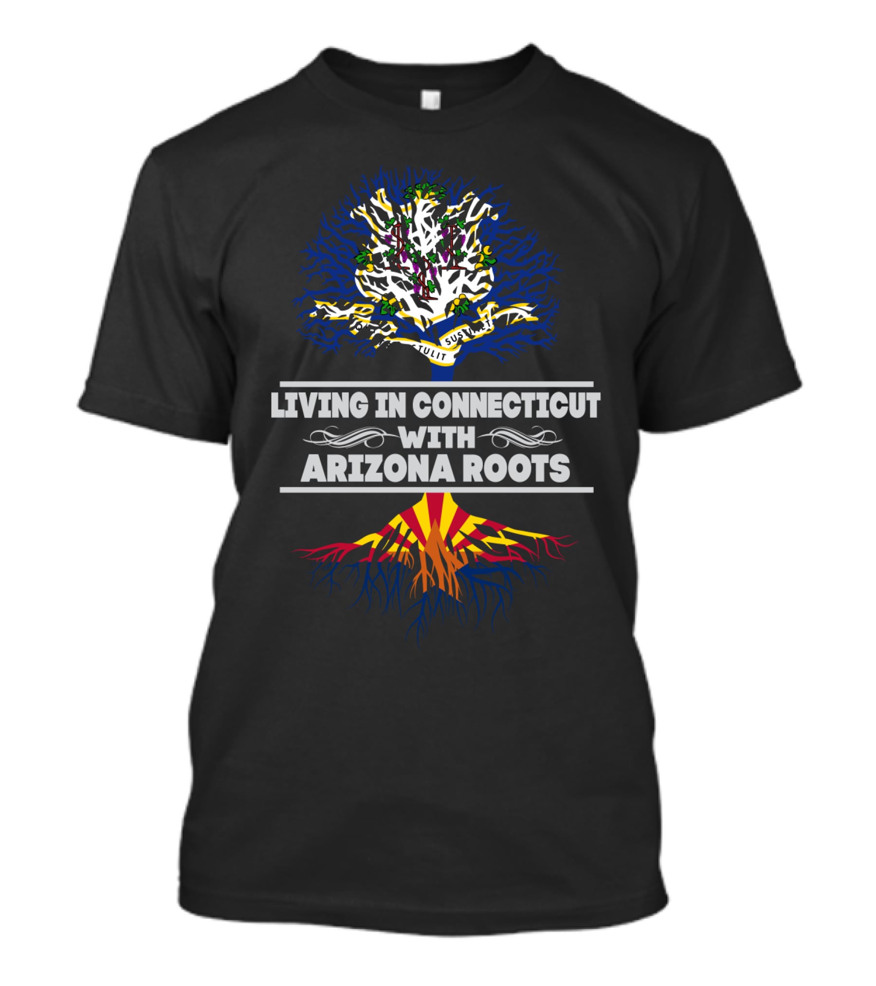 Living In Connecticut With Arizona Roots Tree Design Featuring State Symbols T-Shirt