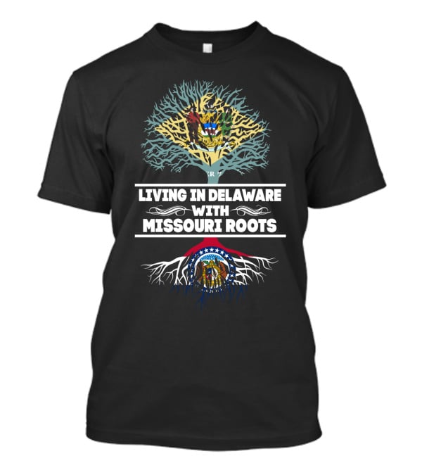 Missouri Roots With Living In Delaware State Symbolism T-Shirt
