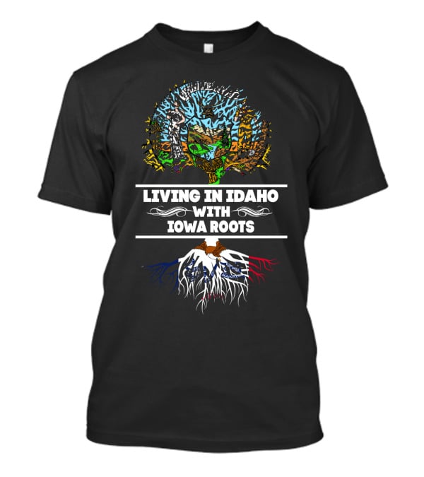 Living In Idaho With Iowa Roots Tree Design Featuring State Maps And Colors T-Shirt