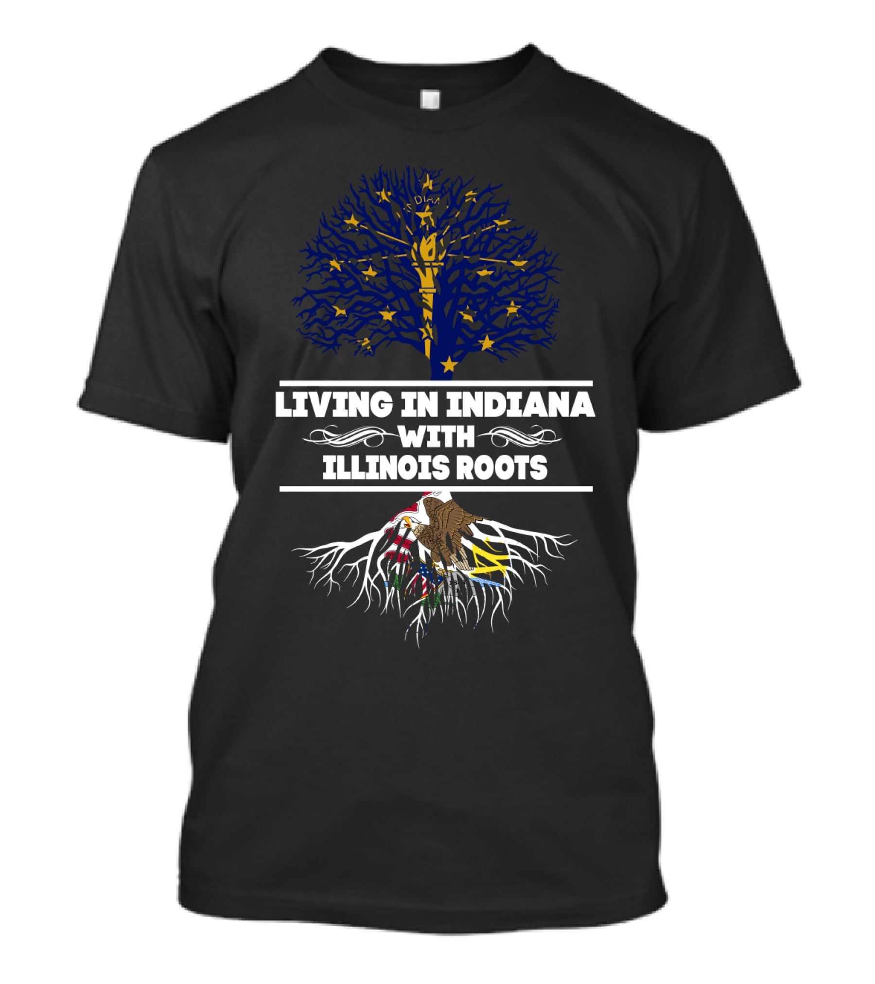 Living In Indiana With Illinois Roots Featuring Indiana State Flag Tree And Illinois State Roots T-Shirt