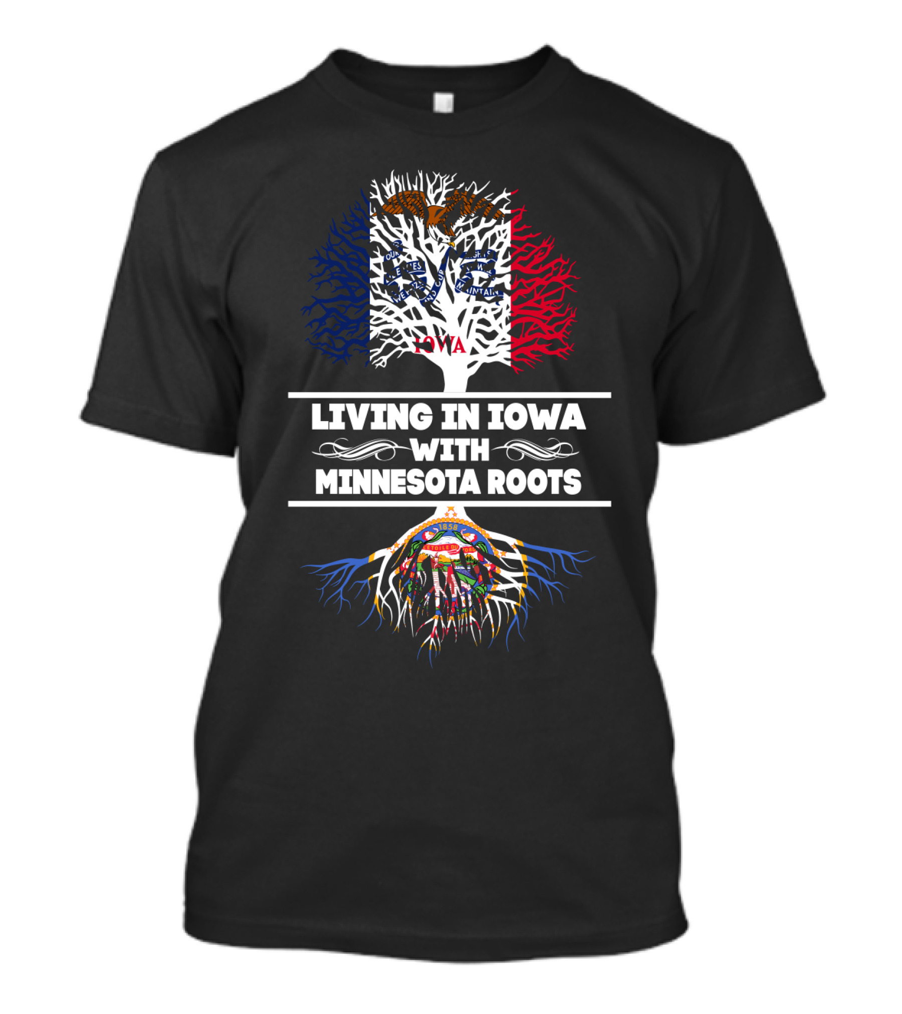 Living In Iowa With Minnesota Roots Featuring State Flag Tree T-Shirt