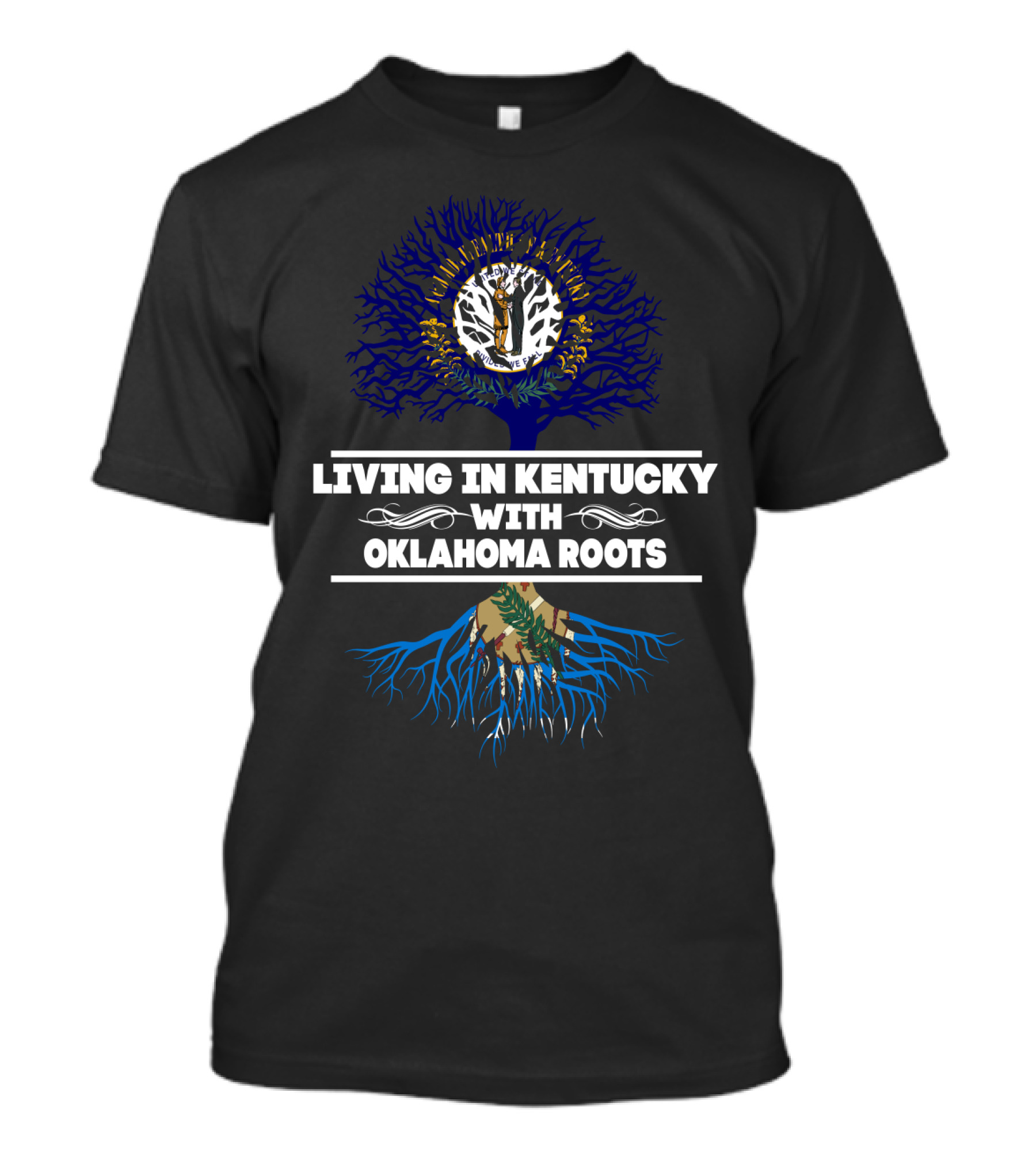 Living In Kentucky Embracing Oklahoma Roots Tree T-Shirt