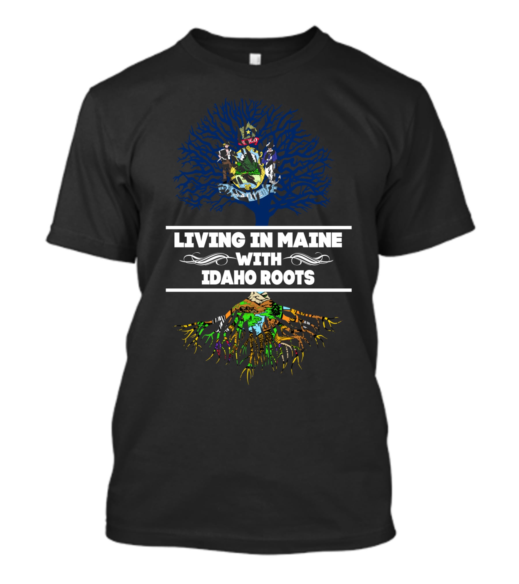 Living In Maine With Proud Idaho Roots Tree Design With State Symbols T-Shirt