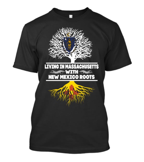 Discovering The Blend: Massachusetts Living With Deep New Mexico Roots Featuring State Symbols T-Shirt