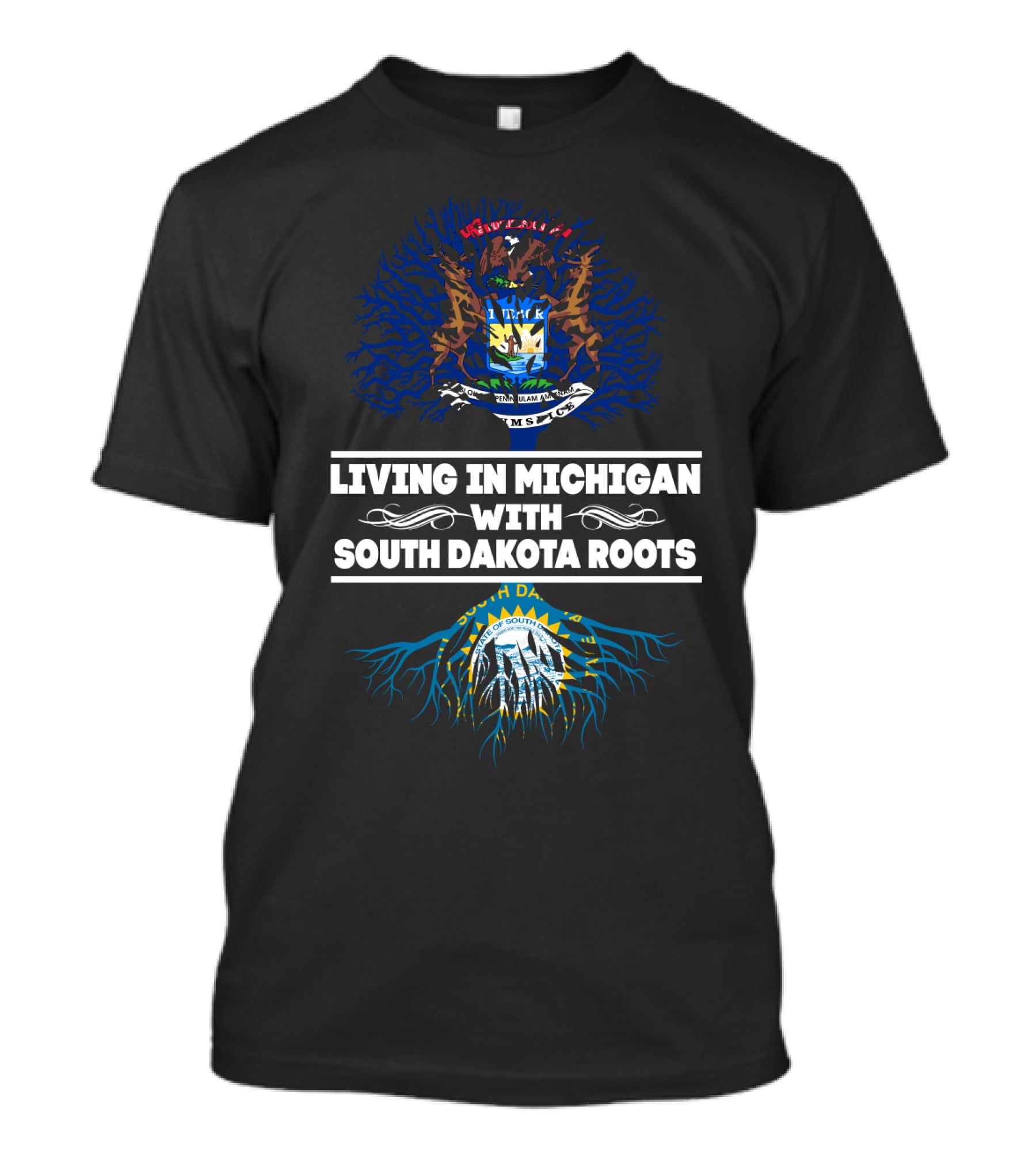 Living In Michigan With SOUTH DAKOTA Roots Michigan And South Dakota State Seals And Tree Roots Connection T-Shirt