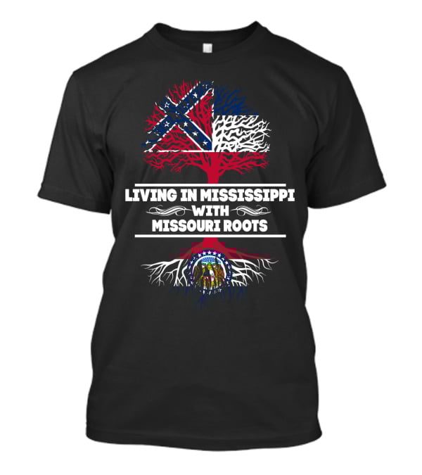 Living In Mississippi Embracing Missouri Roots With Confederate Flag And Missouri Seal T-Shirt
