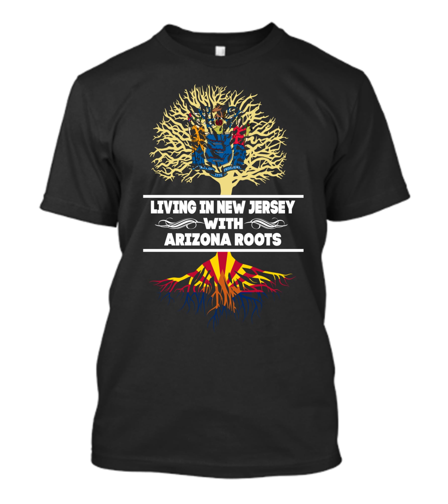 Living In New Jersey With Arizona Roots Featuring New Jersey State Seal And Arizona Flag Elements T-Shirt