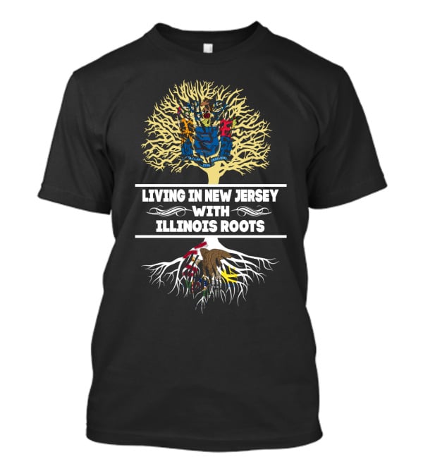 Living In New Jersey With Illinois Roots Tree Graphic Featuring State Flags T-Shirt