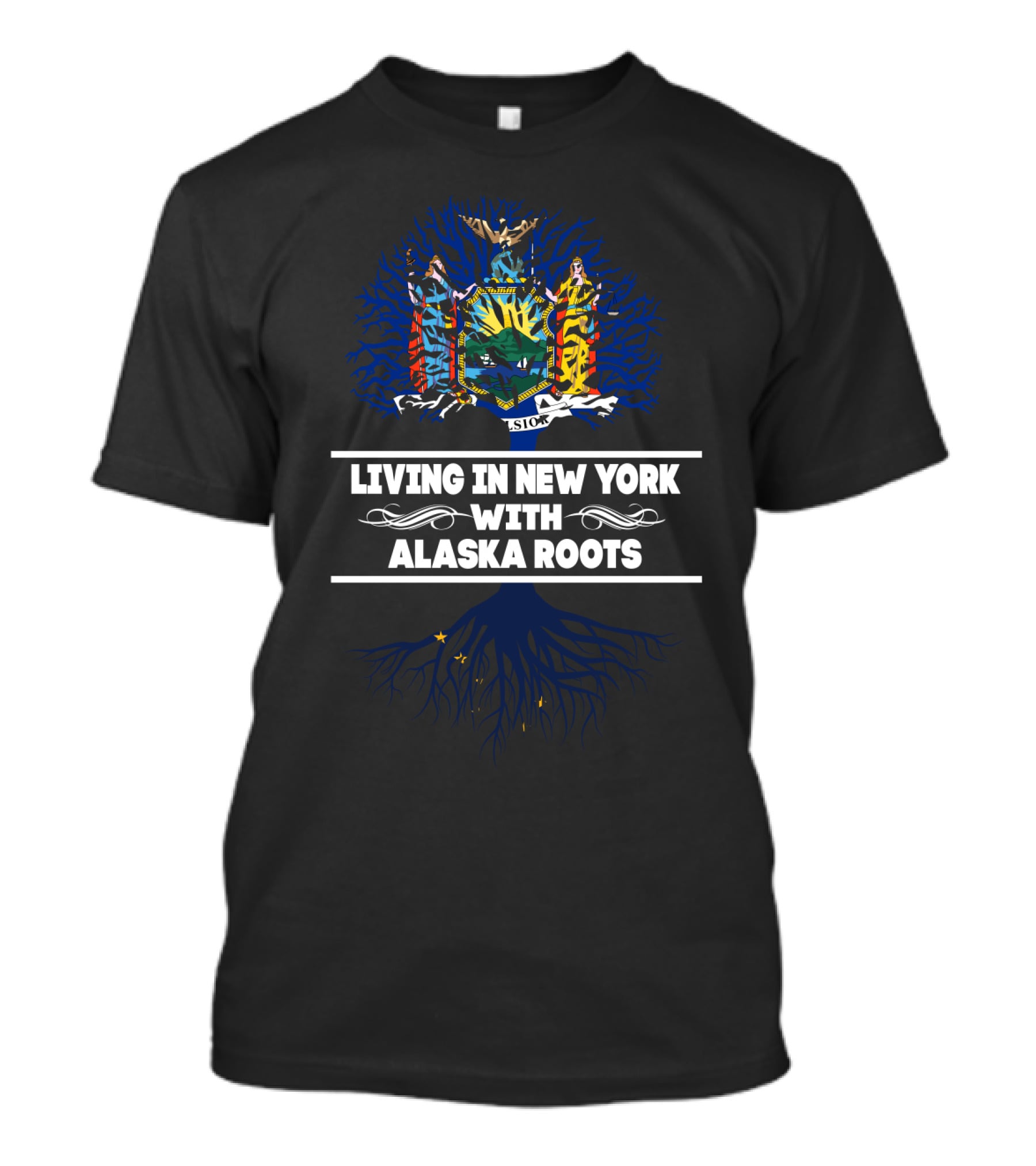 New York Living With Strong Alaska Roots Featuring State Seal And Tree Motif T-Shirt