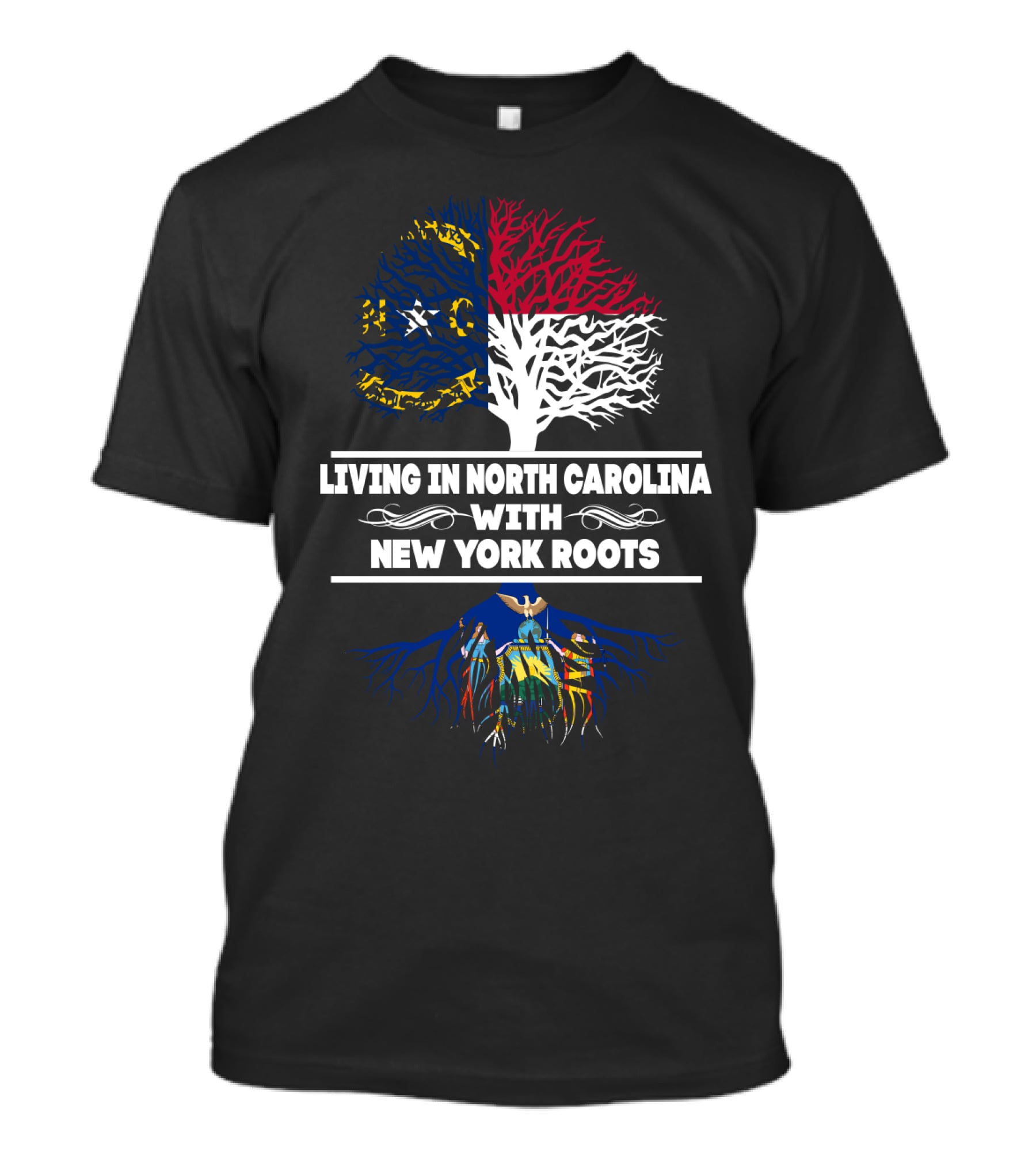 Living In North Carolina With New York Roots Featuring State Flags And Tree T-Shirt