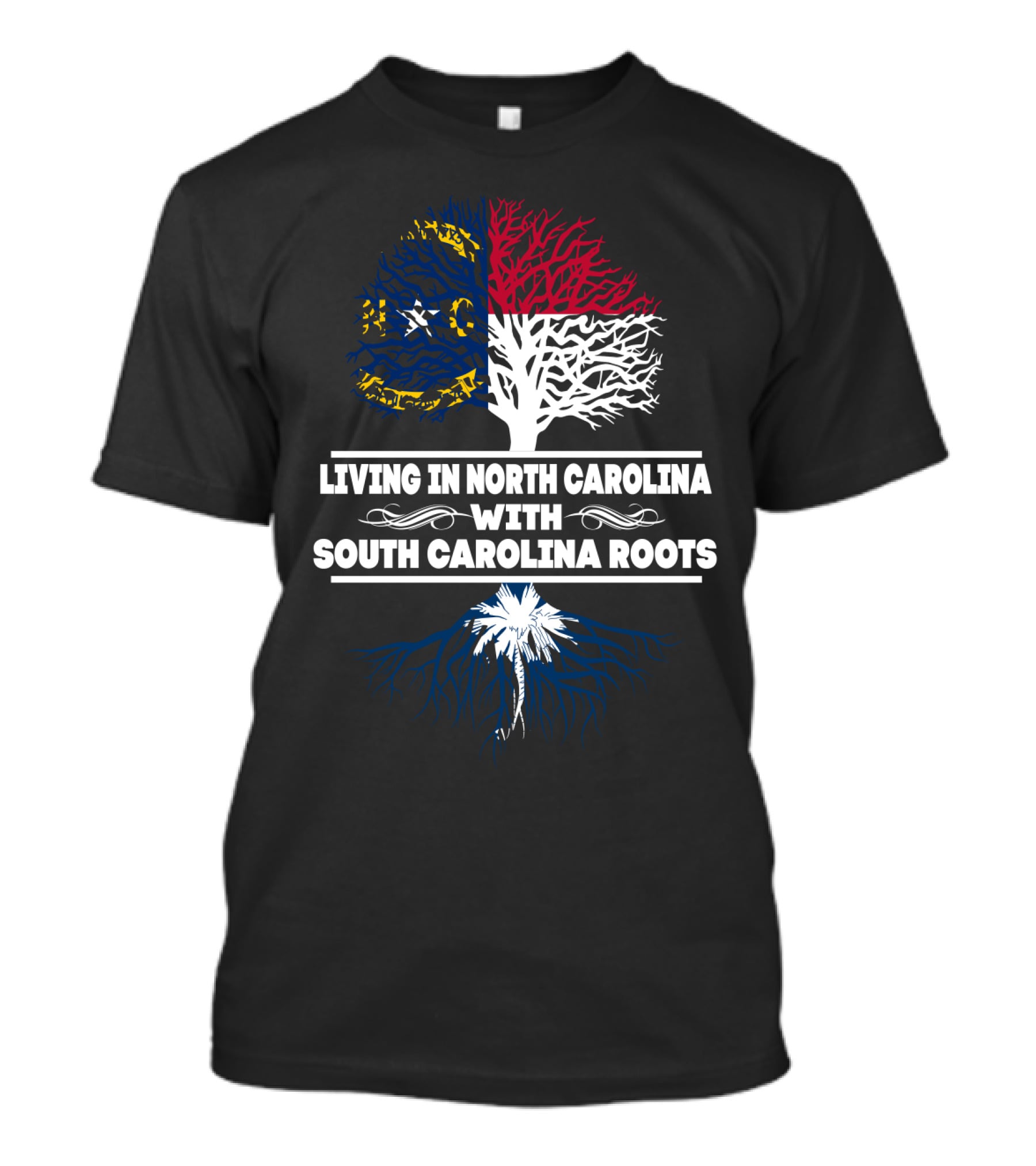 Living In North Carolina With South Carolina Roots Tree Featuring State Flags And Palmetto T-Shirt