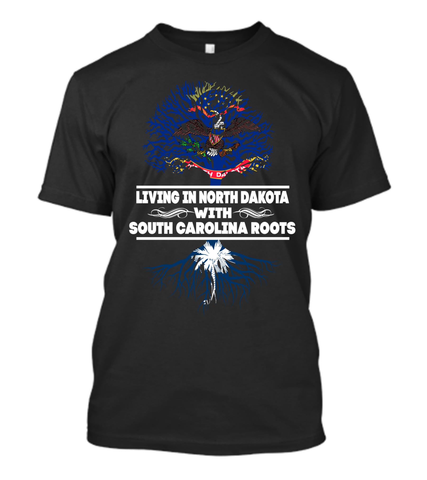 North Dakota Living With South Carolina Roots Featuring State Flags And Tree Motif T-Shirt