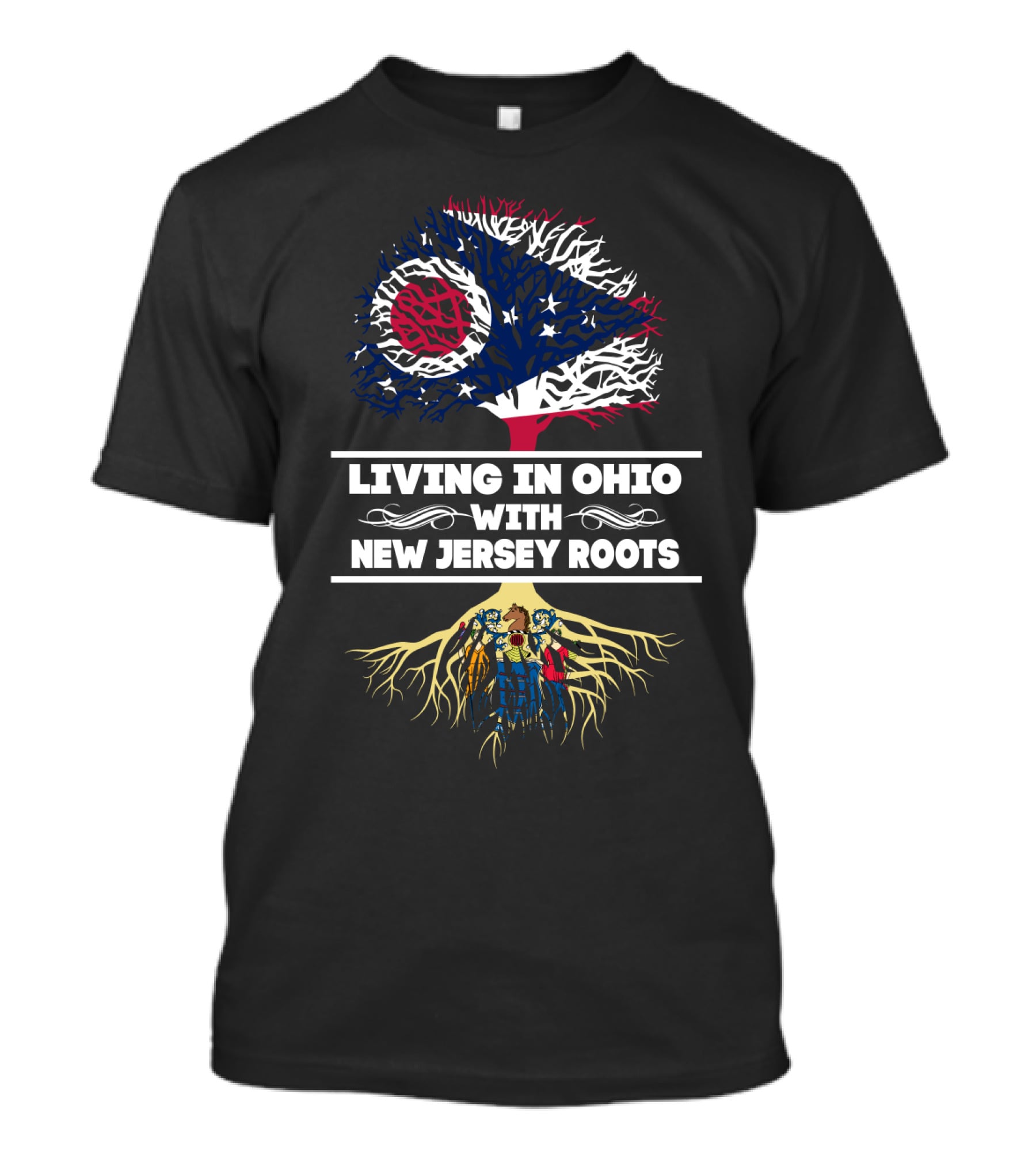 Living In Ohio With New Jersey Roots And Ohio State Flag Tree And People With New Jersey Roots T-Shirt