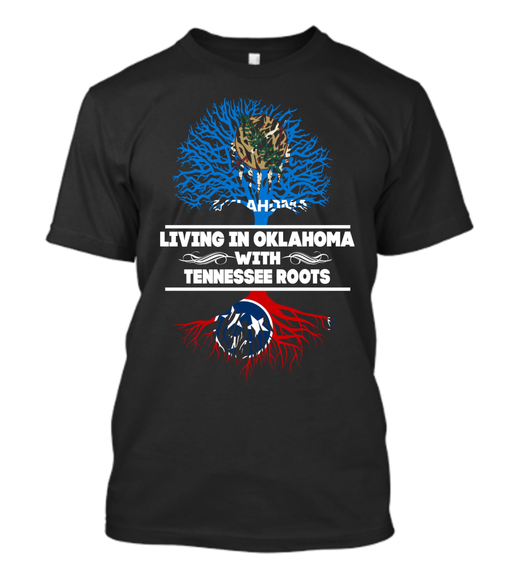 Living In Oklahoma Embracing Tennessee Heritage With State Flag Tree Symbolism T-Shirt