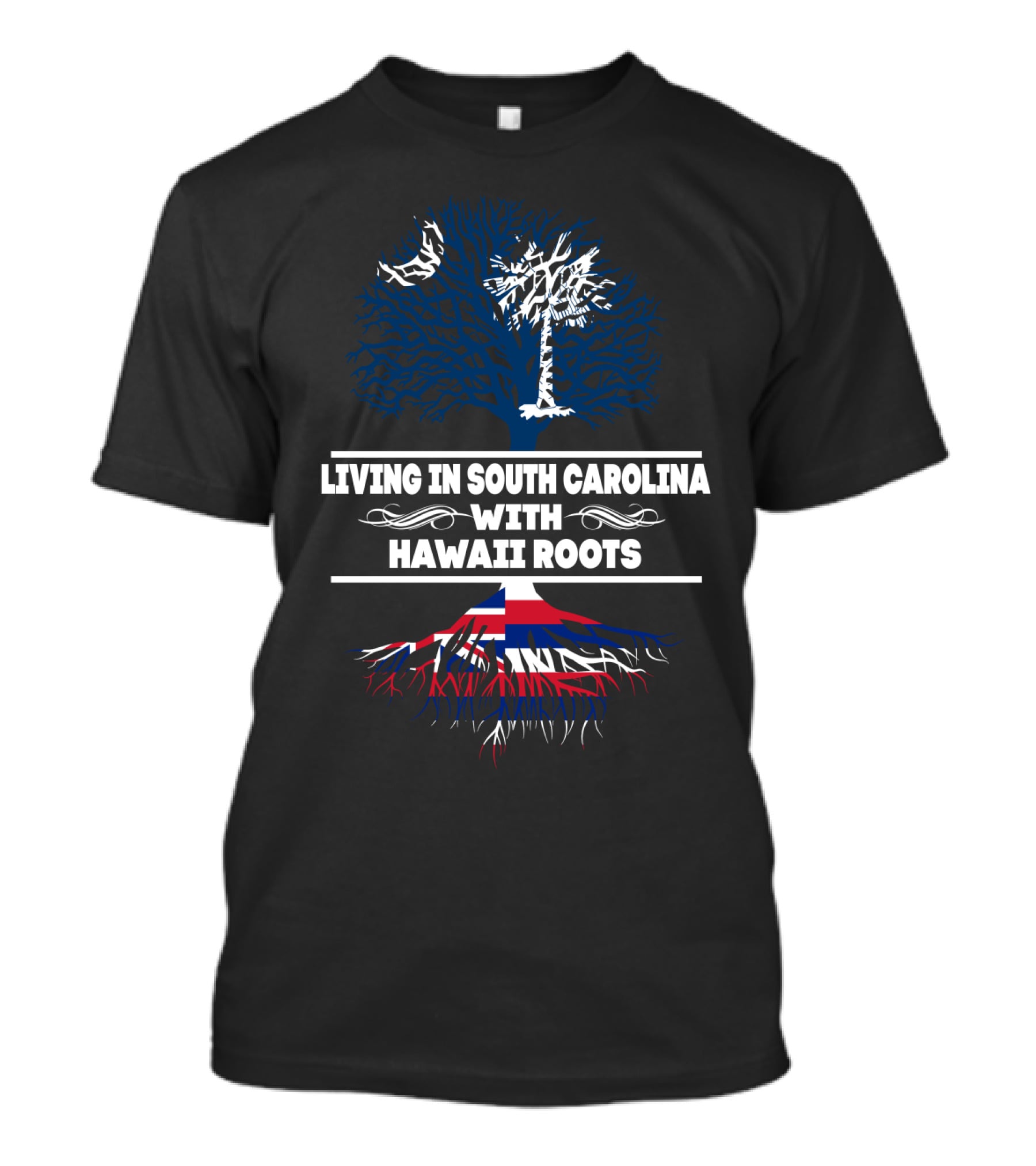 Living In South Carolina With Hawaii Roots Palmetto Tree And Hawaiian Flag Elements T-Shirt
