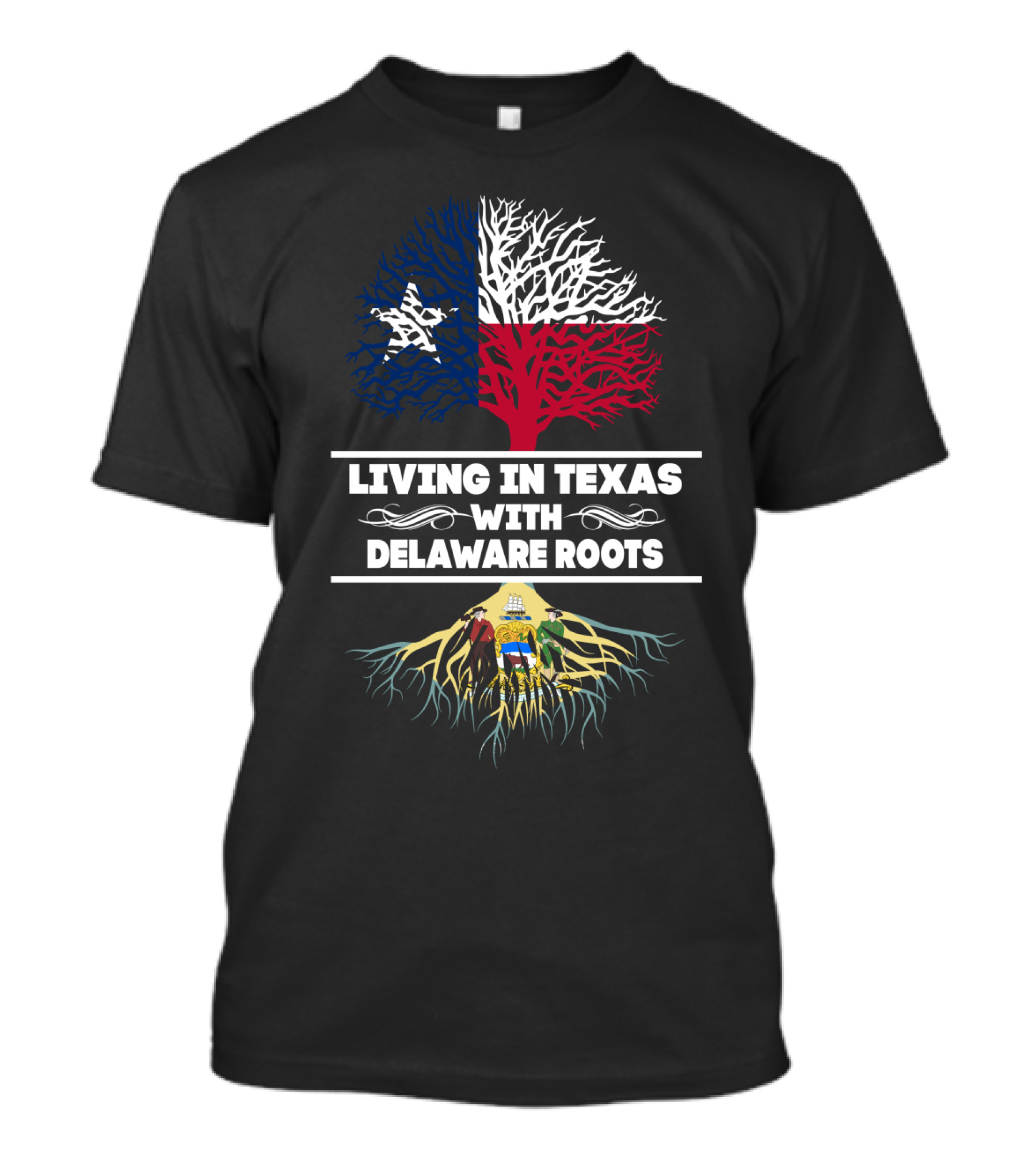 Texas Pride And Delaware Heritage: A Blend Of Southern Living And Northeastern Roots T-Shirt