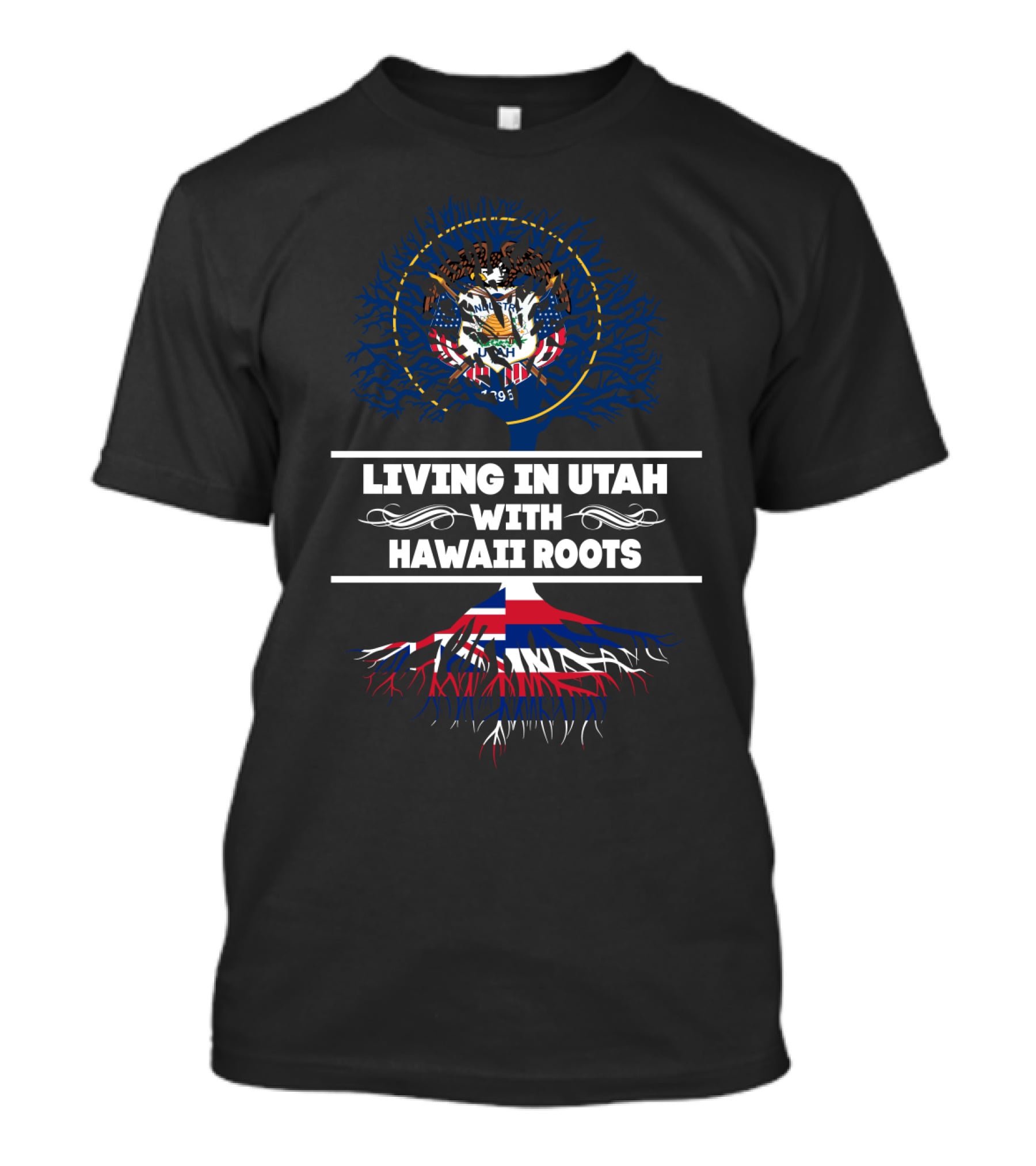 Living In Utah With Hawaii Roots Featuring Utah State Seal And Hawaiian Flag T-Shirt