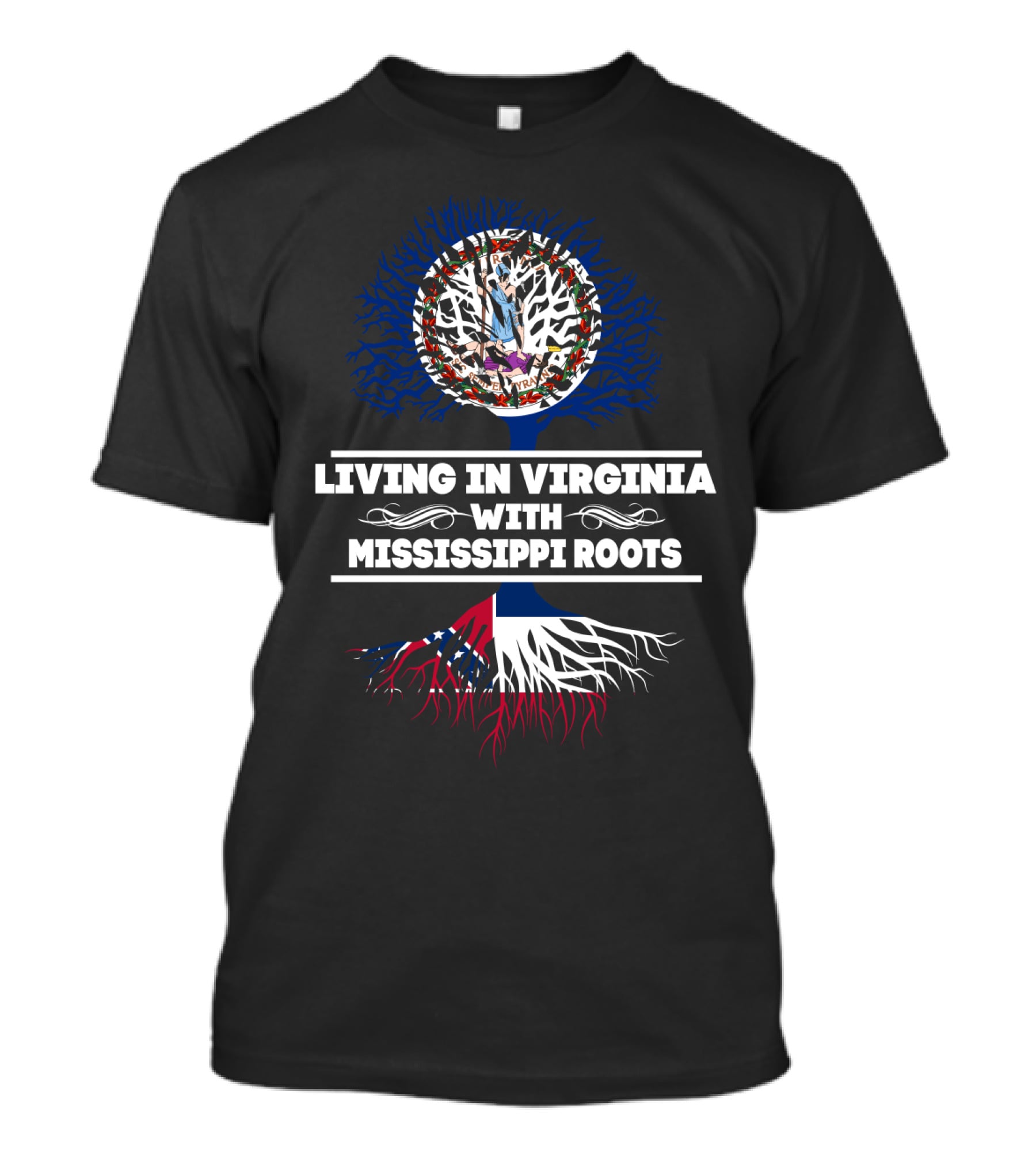 Living In Virginia With Mississippi Roots Featuring State Flags And Tree T-Shirt