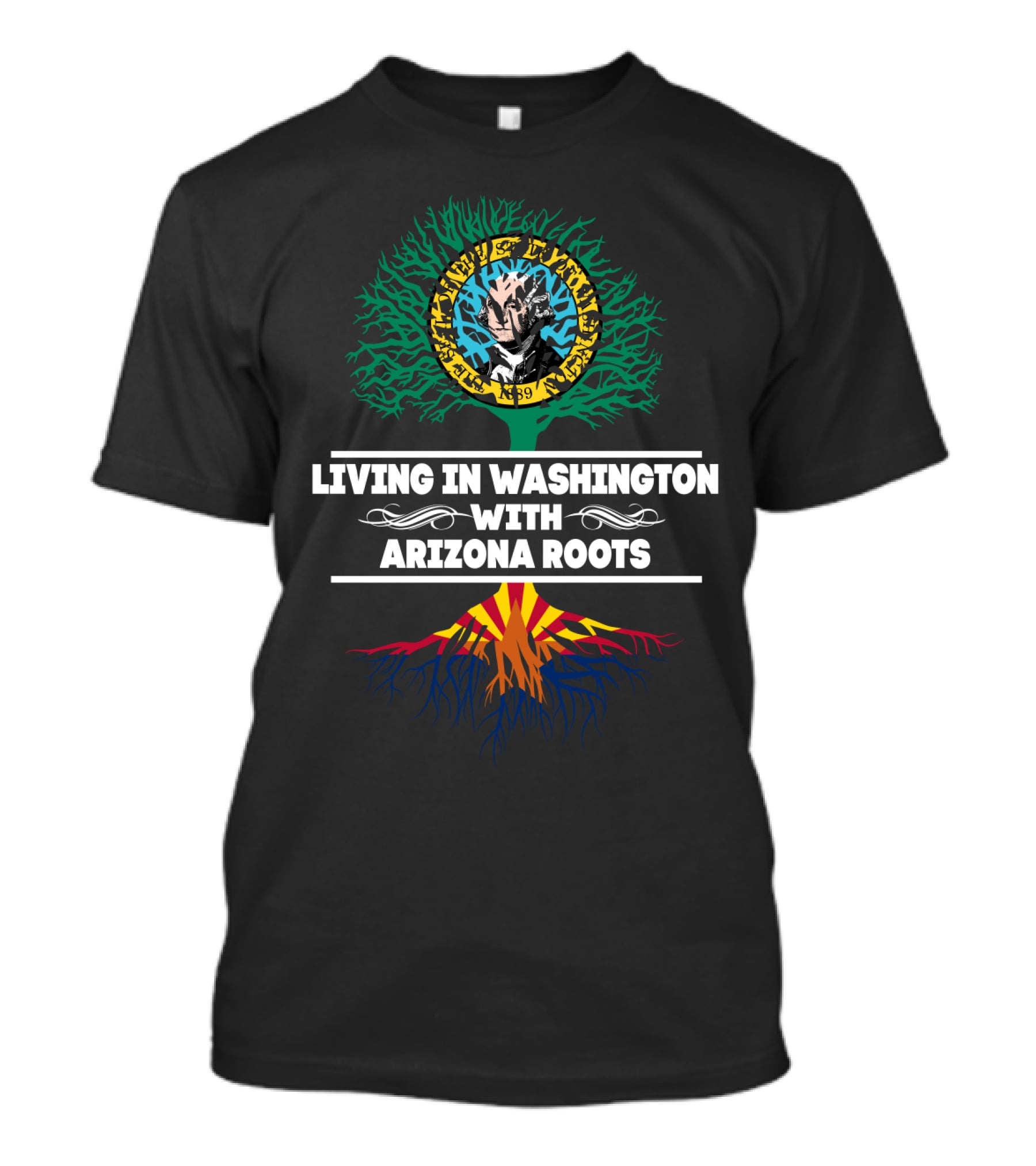 Living In Washington With Arizona Roots Centered Around Unique Tree Graphic Featuring State Flag Colors T-Shirt