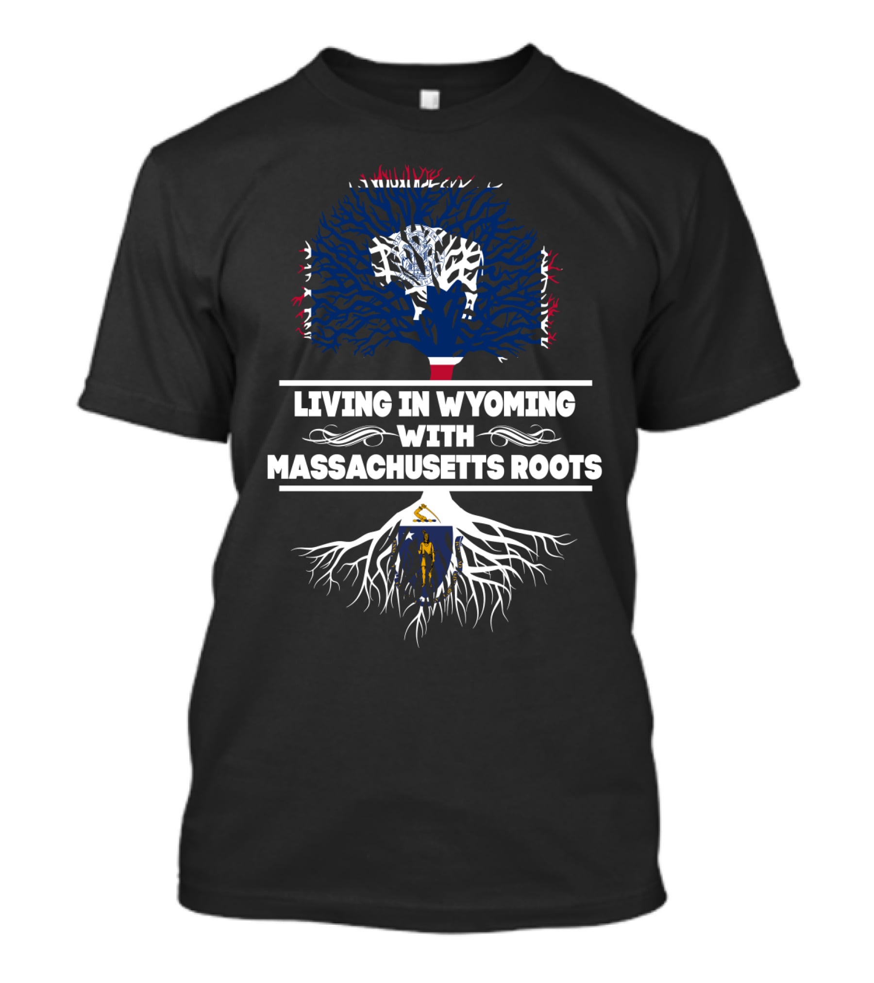 Wyoming Life With Deep Massachusetts Roots Symbolized By State Flags And Tree T-Shirt
