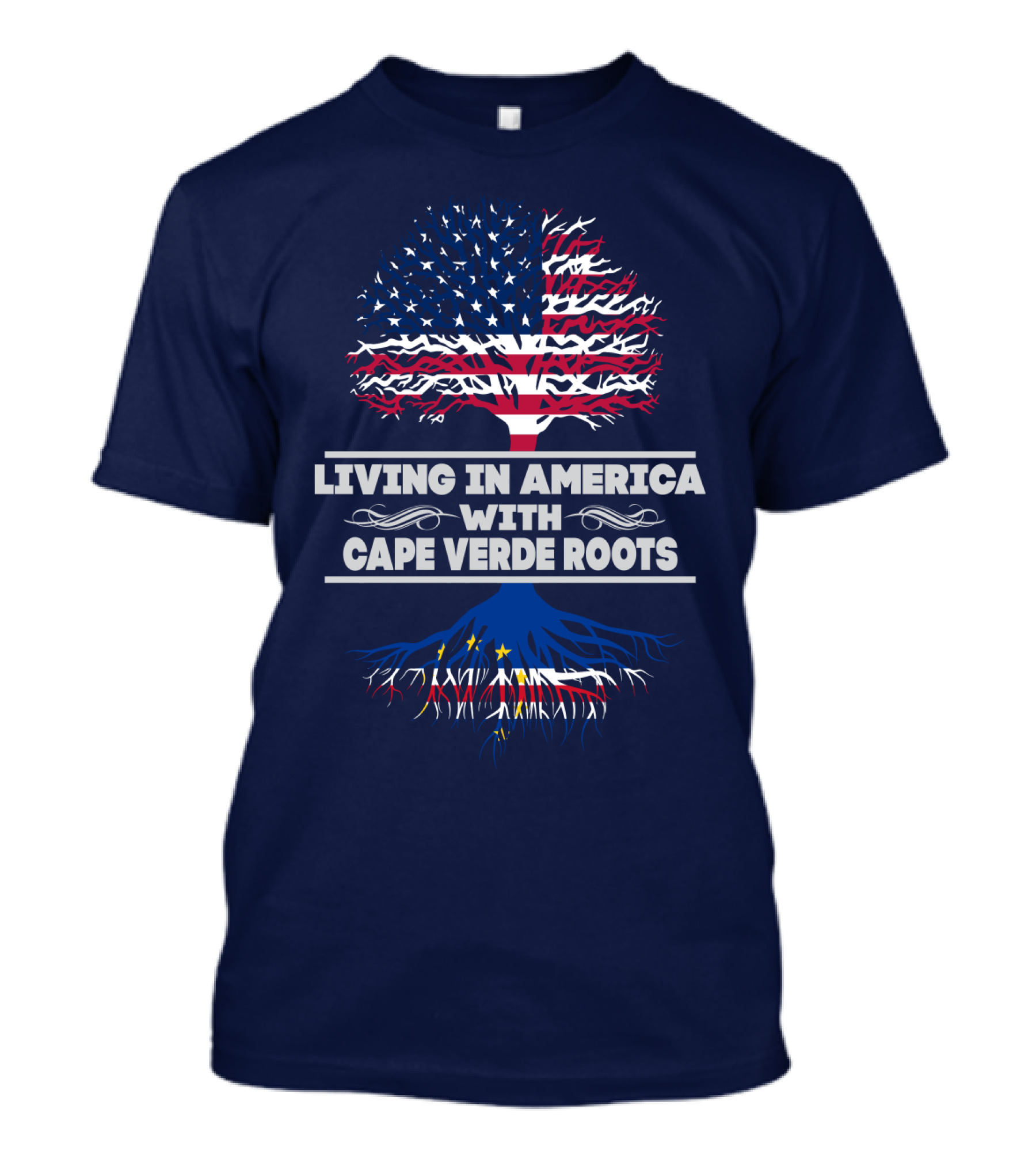 LIVING IN AMERICA WITH CAPE VERDE ROOTS T-Shirt