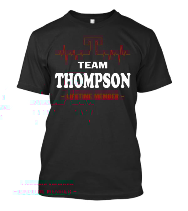 Team Thompson Lifetime Member With Heartbeat Design And Bold T T-Shirt