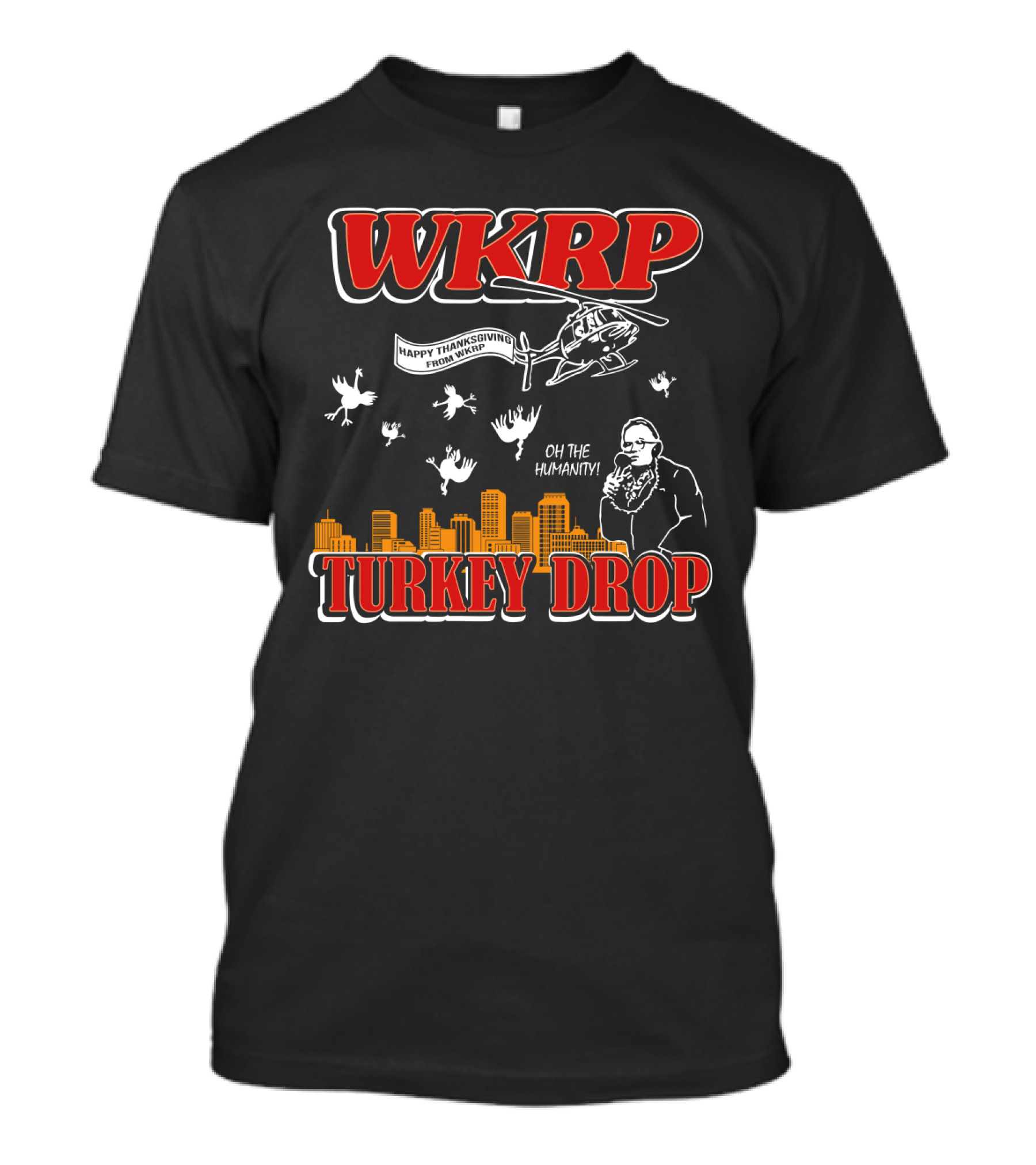 WKRP Turkey Drop Oh The Humanity Happy Thanksgiving From WKRP T-Shirt