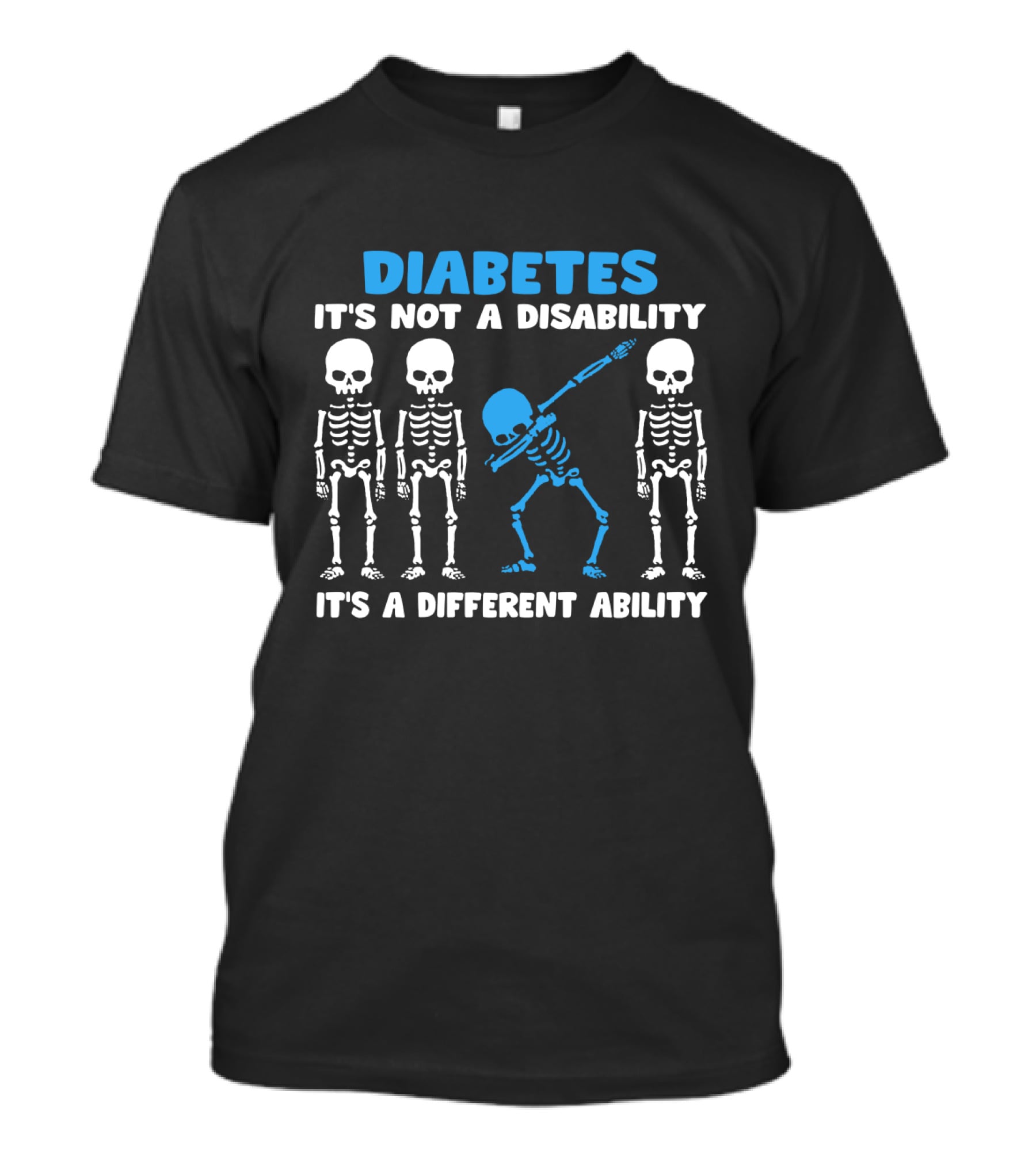 Diabetes It's Not A Disability It's A Different Ability Dabbing Skeleton T-Shirt