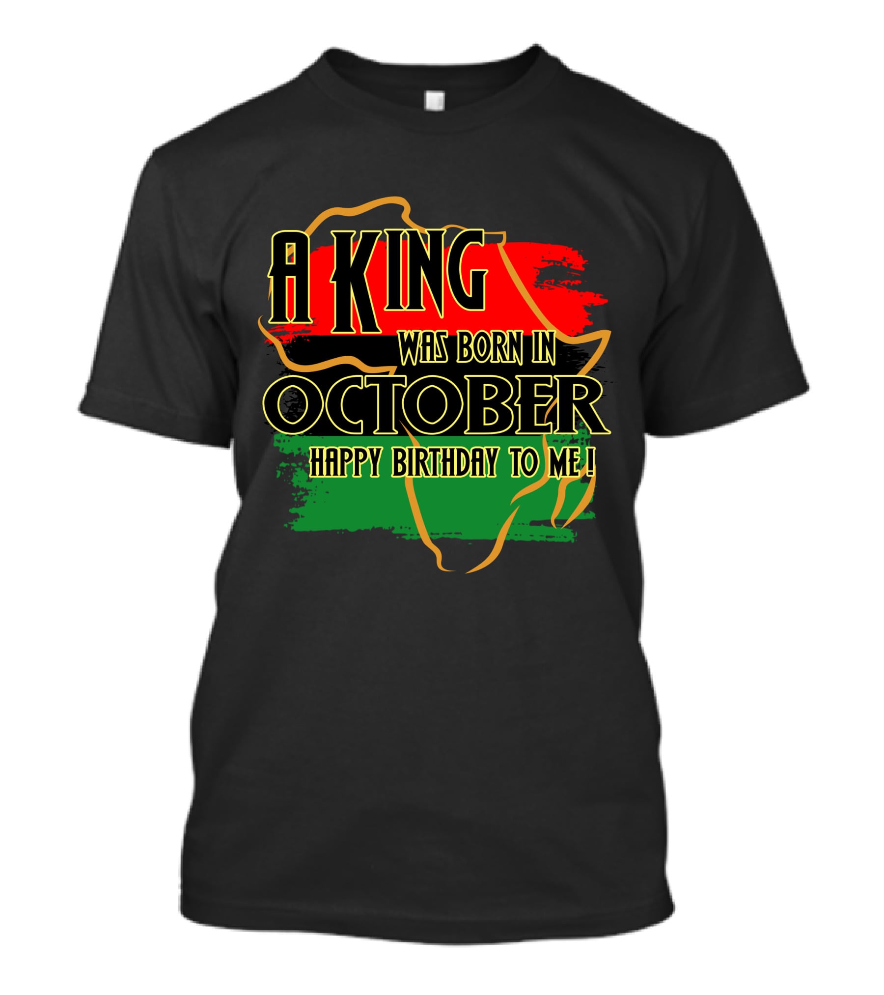 A King Was Born In October Happy Birthday To Me Africa Map Red Black Green T-Shirt