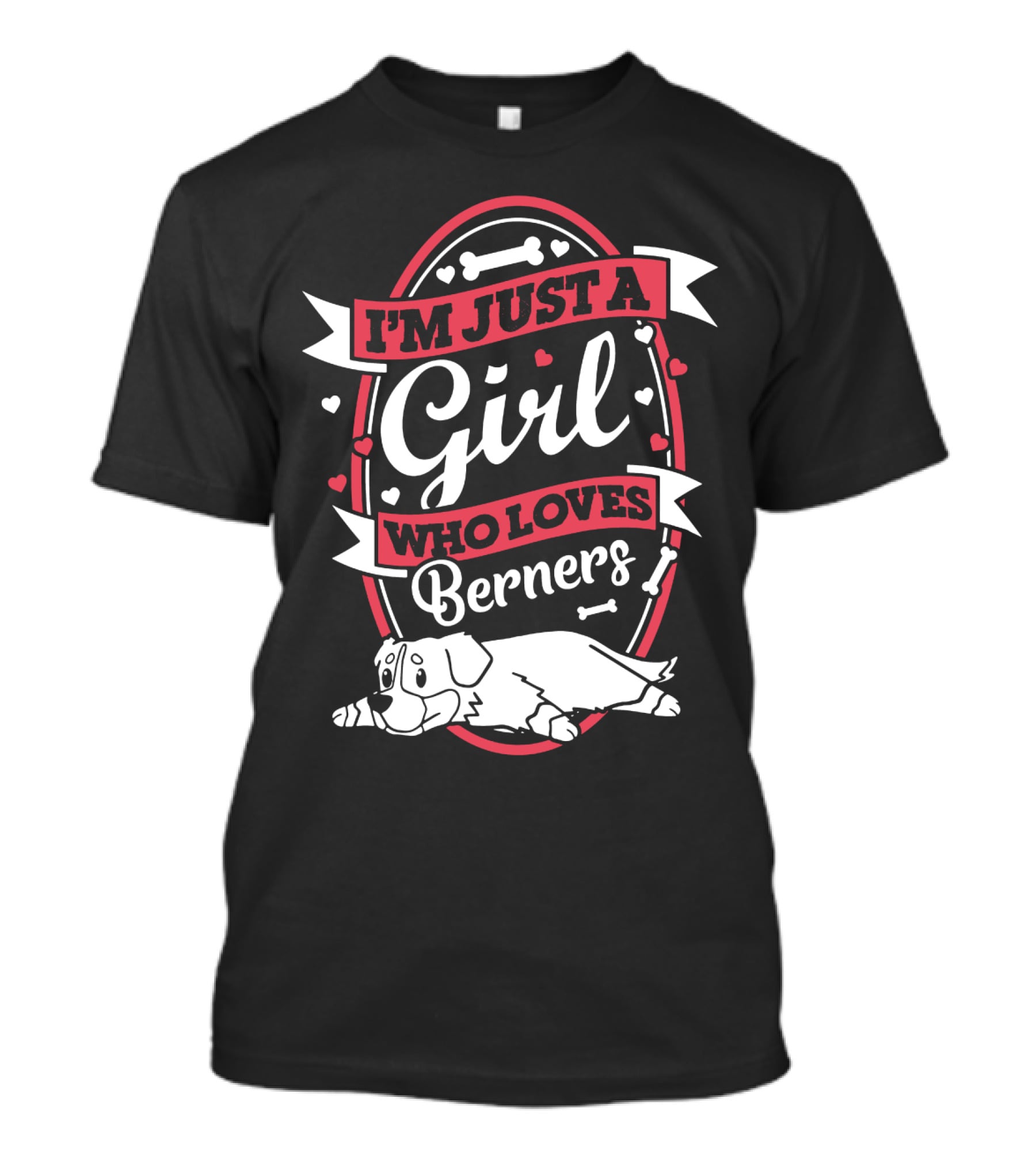 I'm Just A Girl Who Loves Berners With Cute Dog And Bone Motif T-Shirt